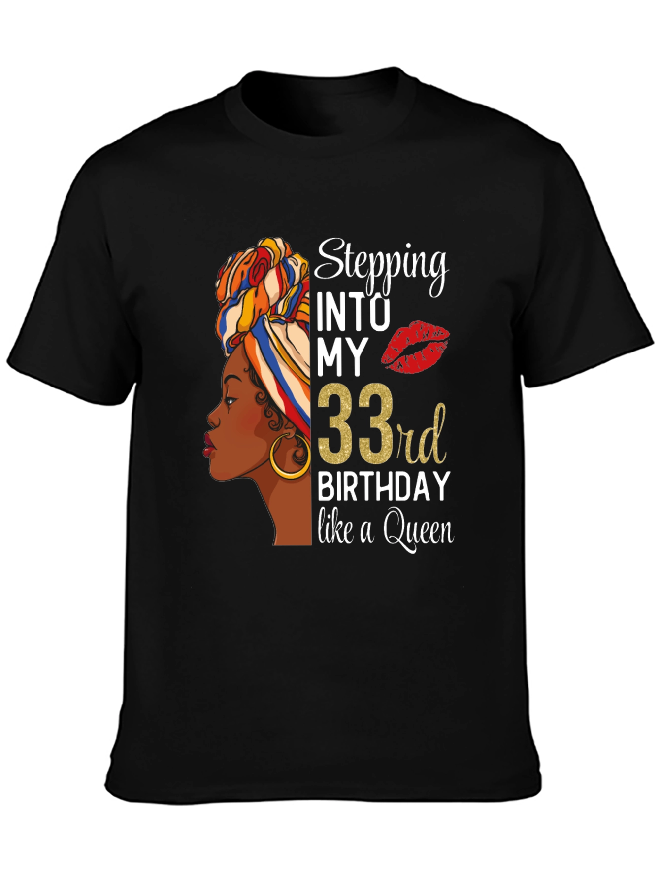 Stepping Into My 33rd Birthday Queen T-Shirt