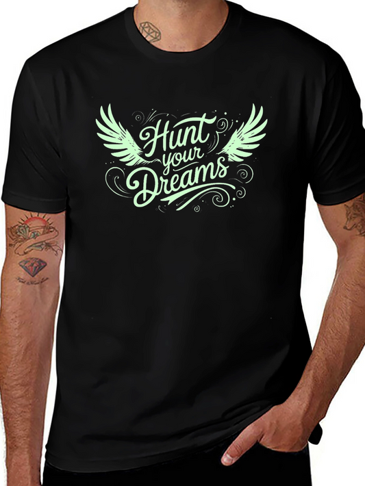 Hunt Your Dreams Graphic Tee - Soft Black Cotton T-Shirt