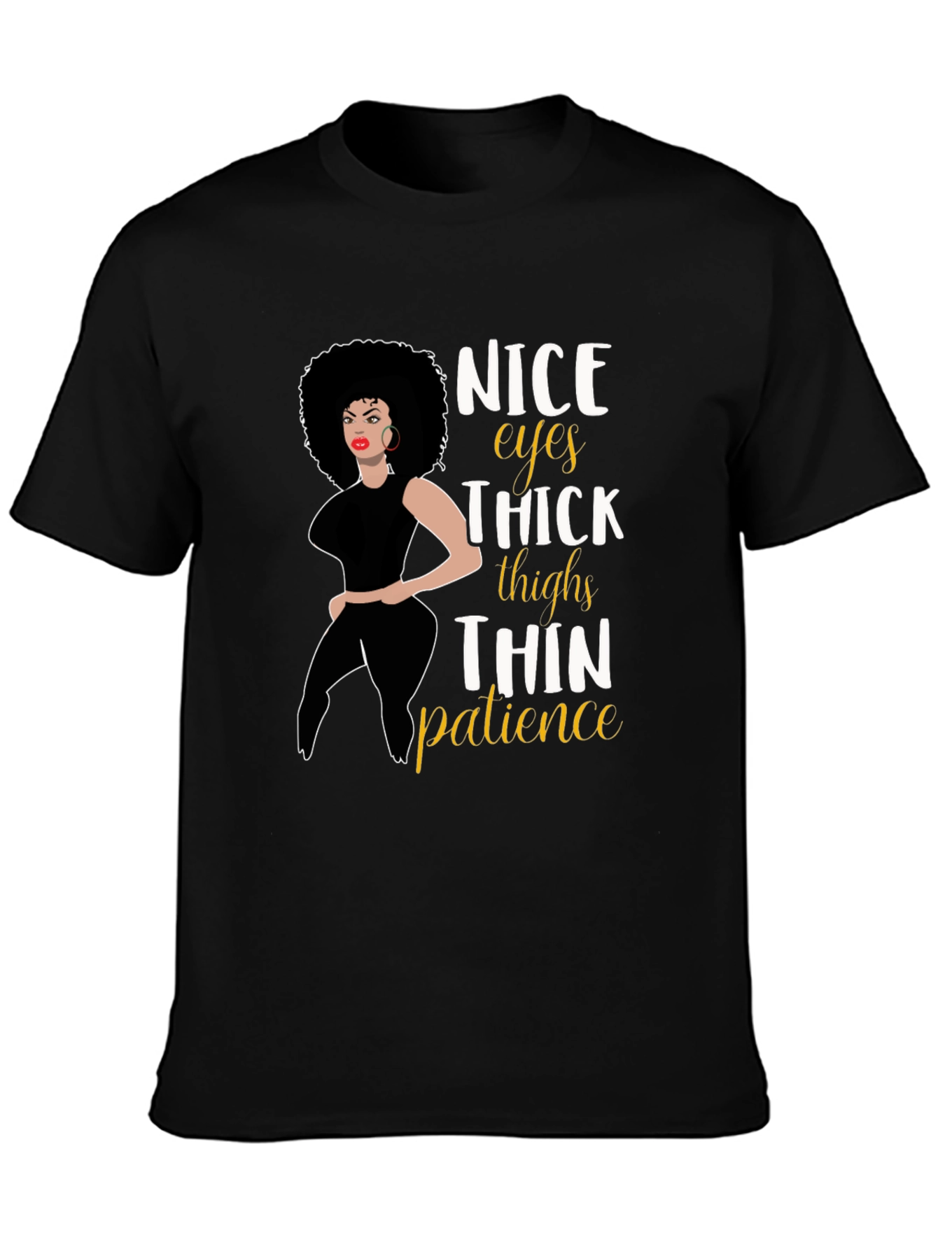 Nice Eyes Thick Thighs T-Shirt
