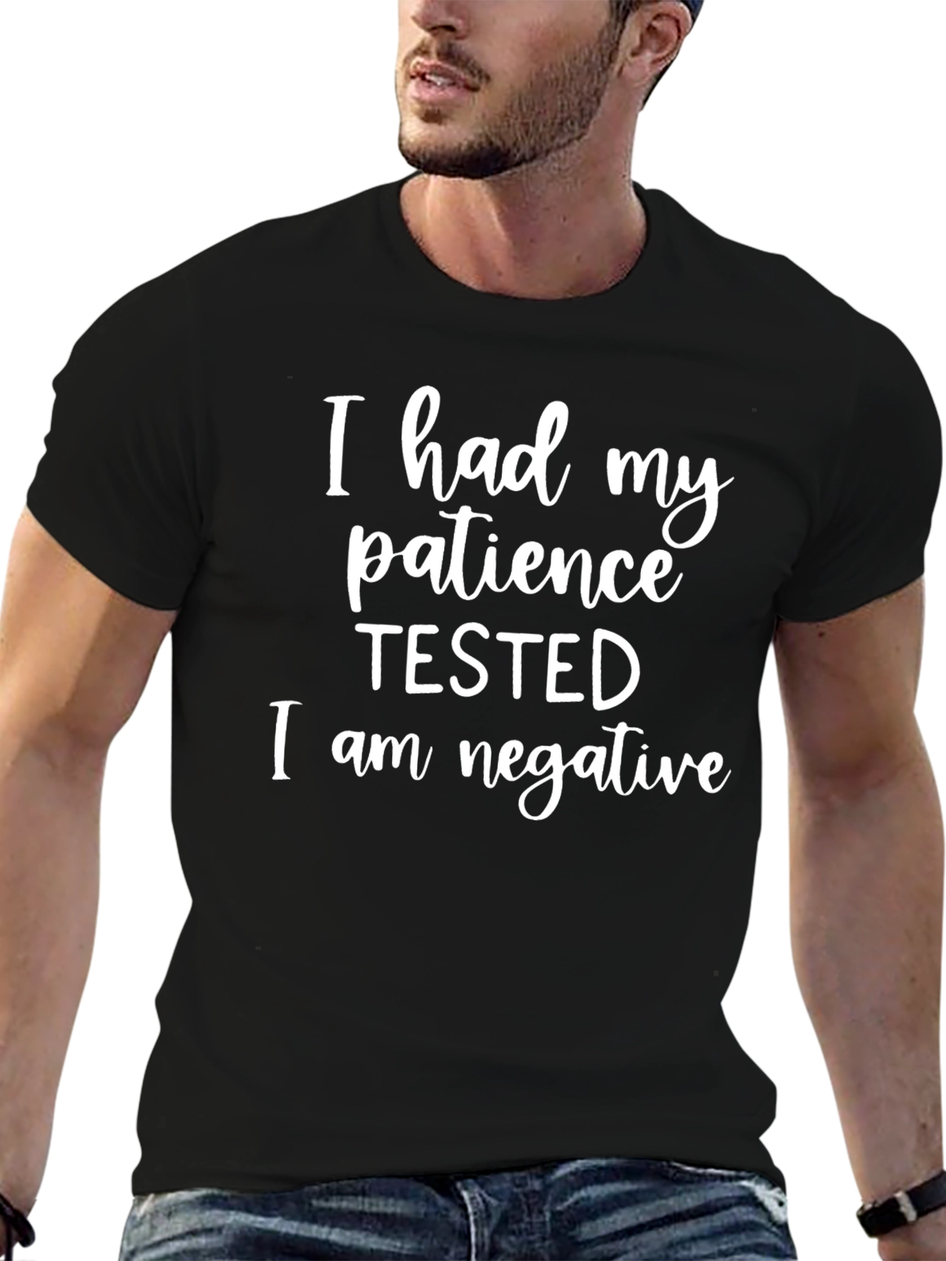 Patience Tested Negative Funny Sarcastic Graphic T-Shirt