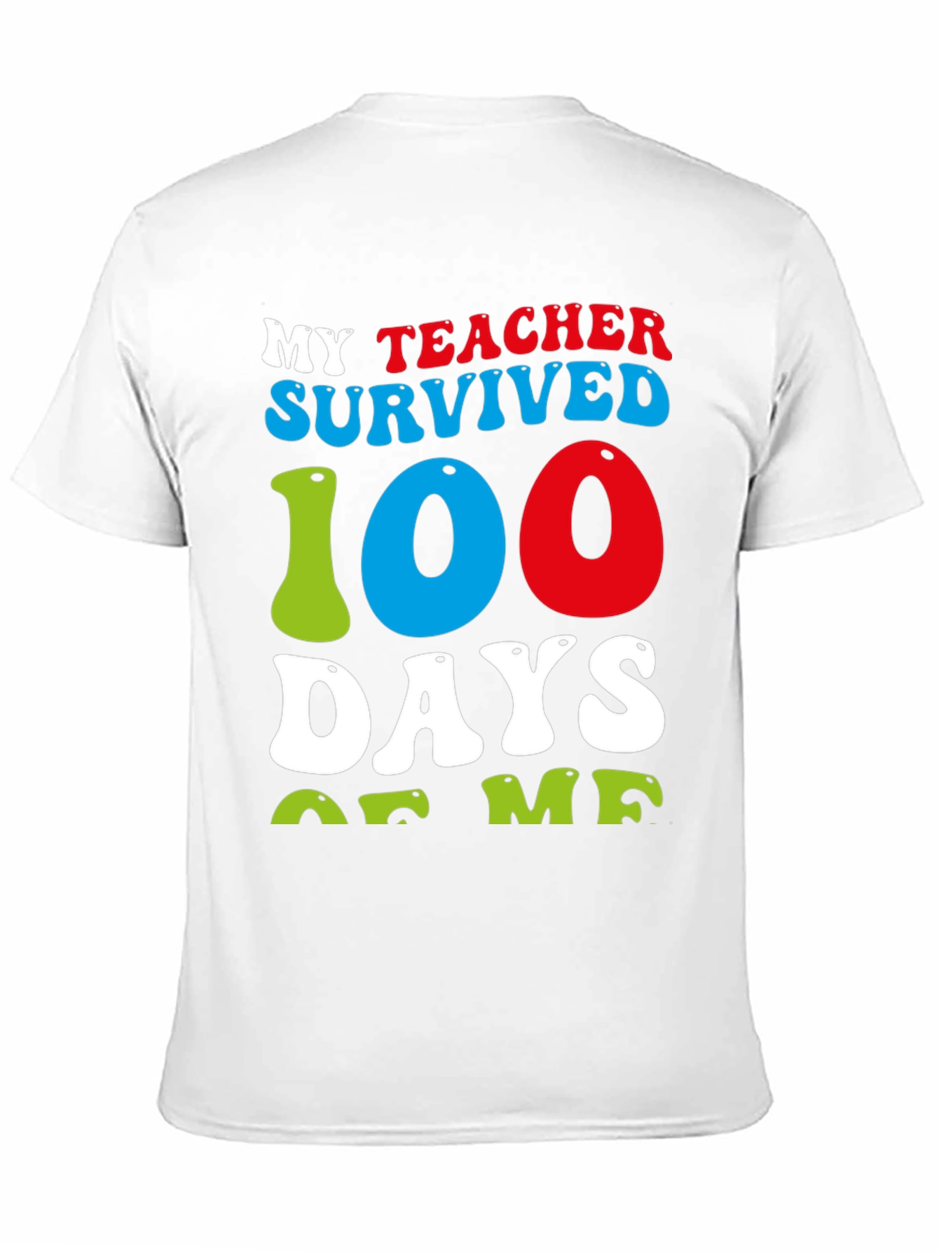 My Teacher Survived 100 Days Of Me T-Shirt
