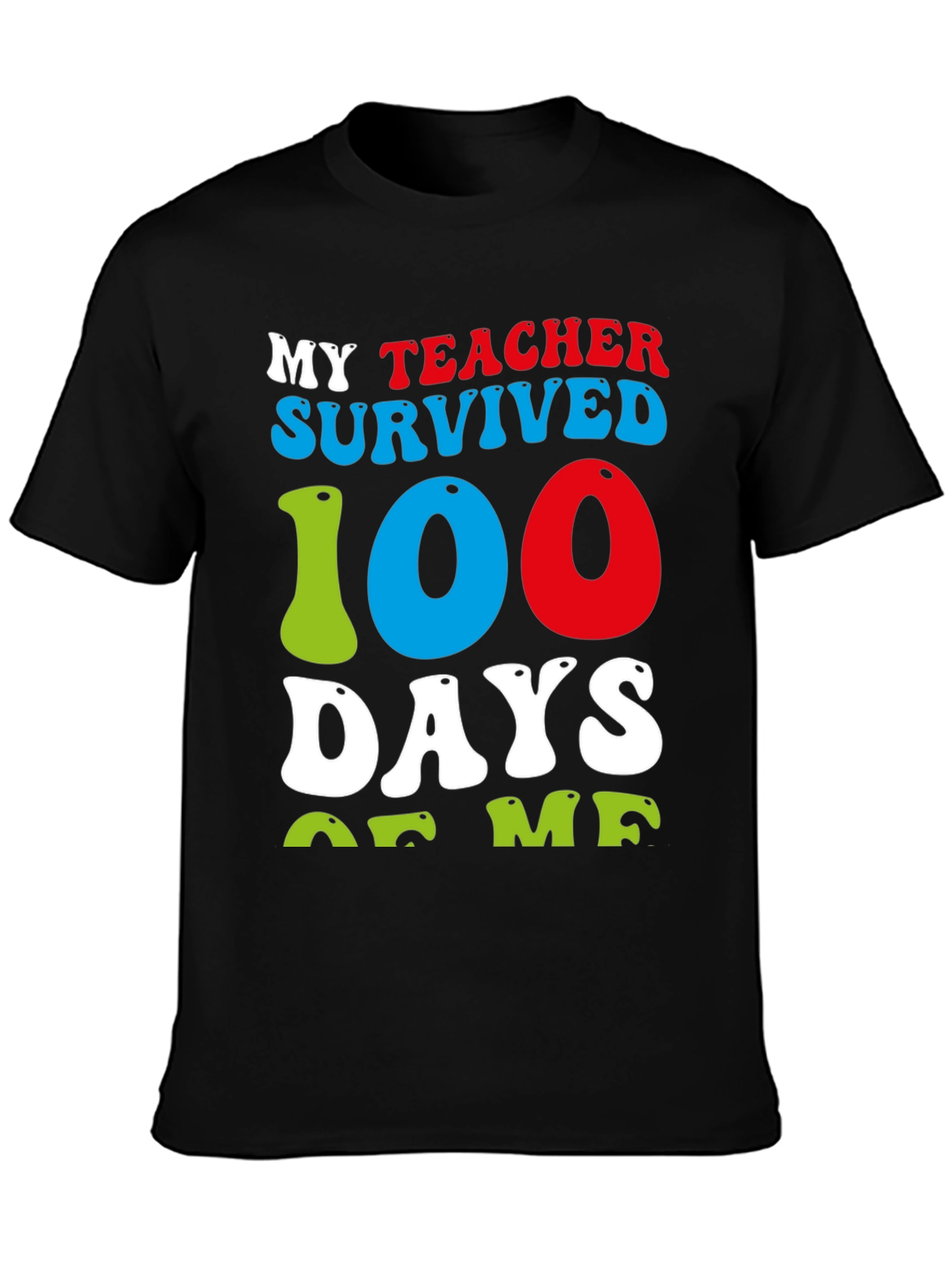 My Teacher Survived 100 Days Of Me T-Shirt