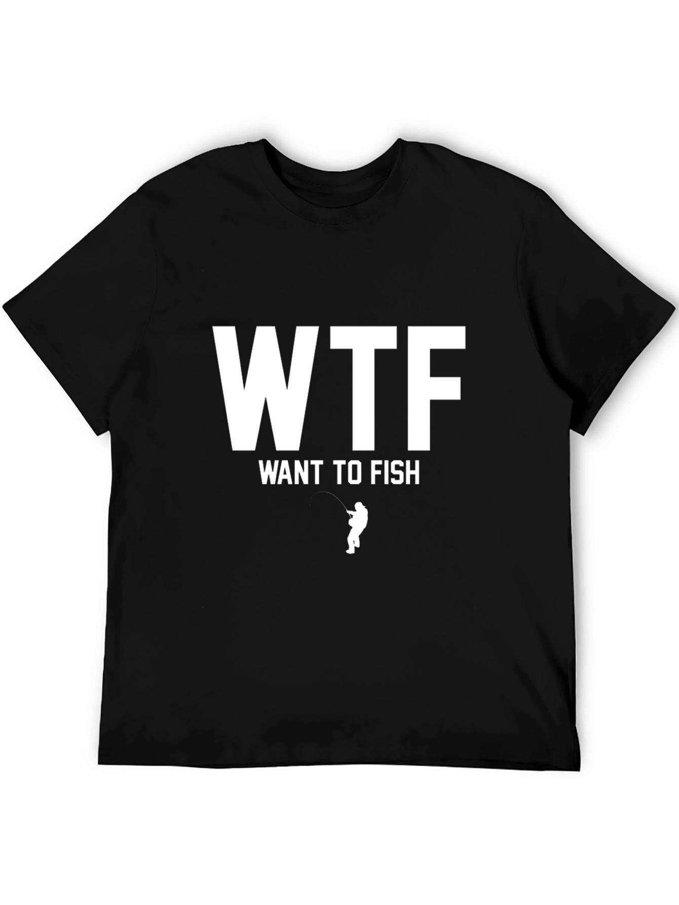 WTF Want To Fish T-Shirt - Black