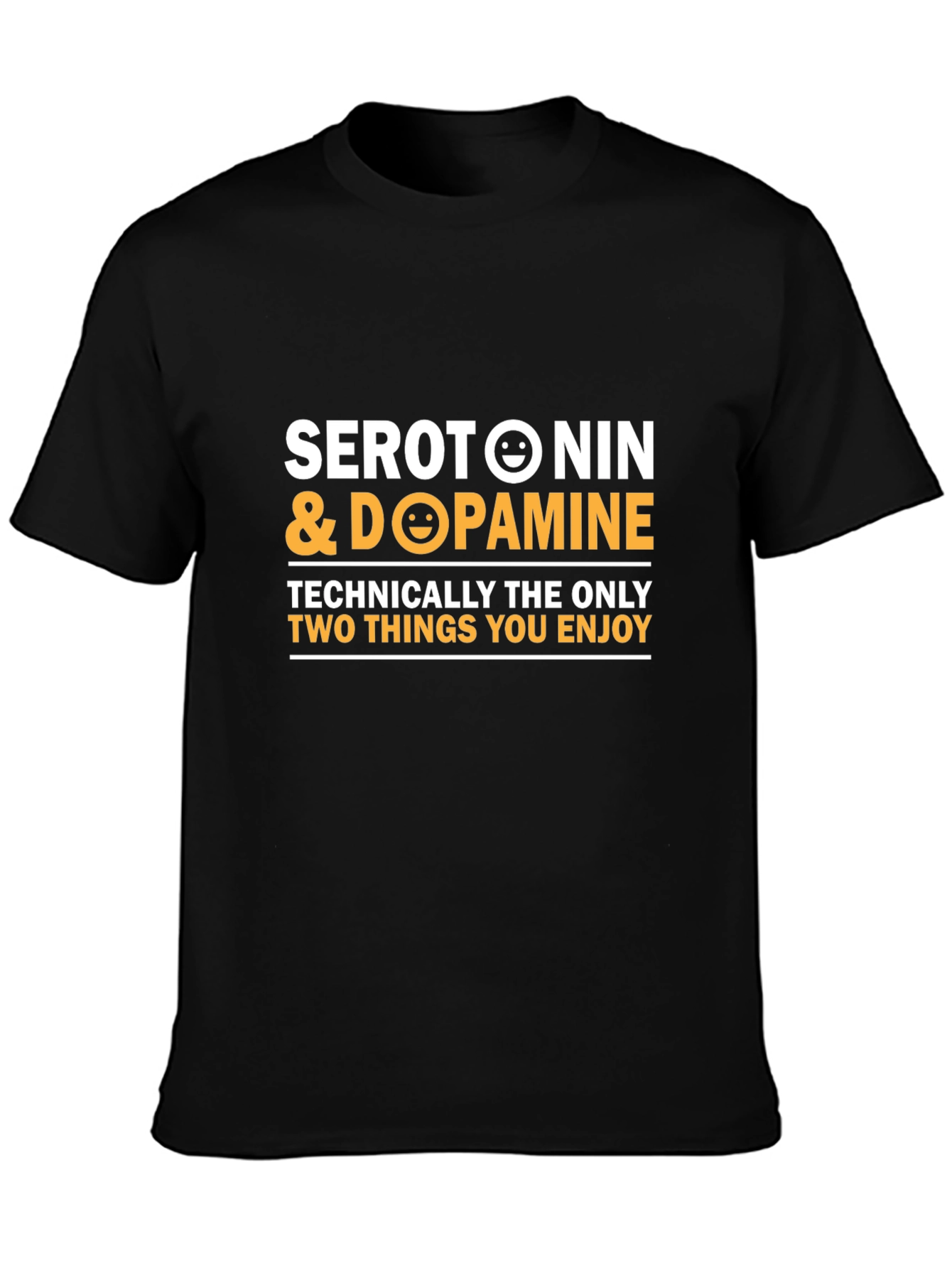 Serotonin & Dopamine Enjoy T-Shirt
