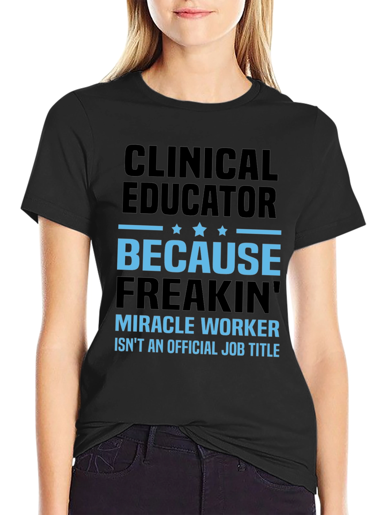 Clinical Educator Miracle Worker T-Shirt
