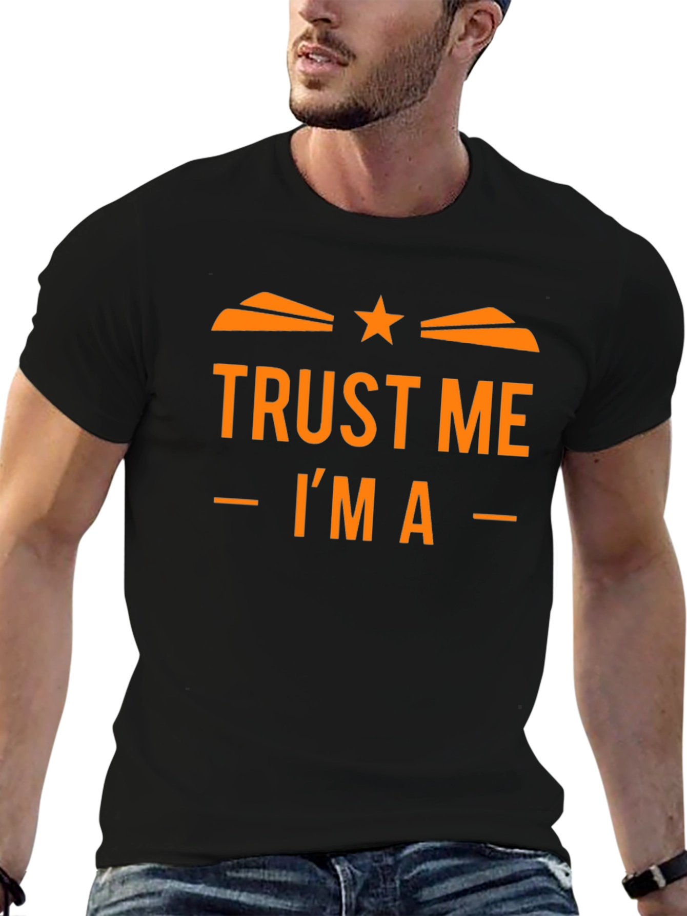 Trust Me Im A T-Shirt Funny Design