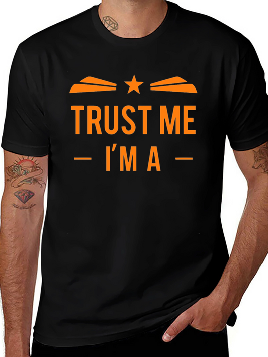 Trust Me Im A T-Shirt Funny Design