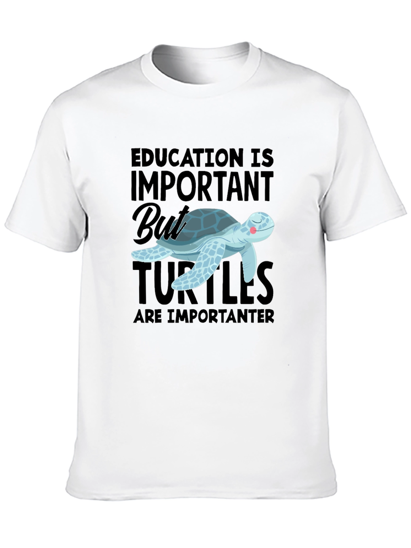 Education Important But Turtles Are Importanter T-Shirt