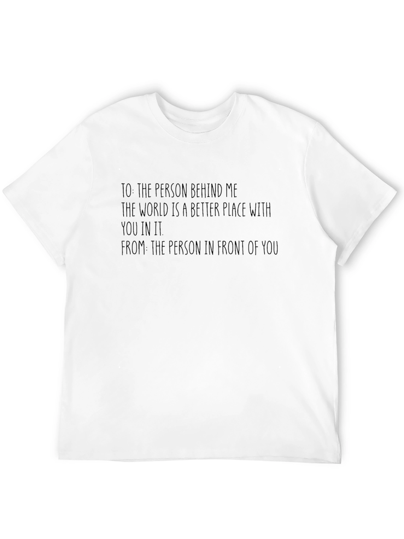 Inspirational T-Shirt - World a Better Place