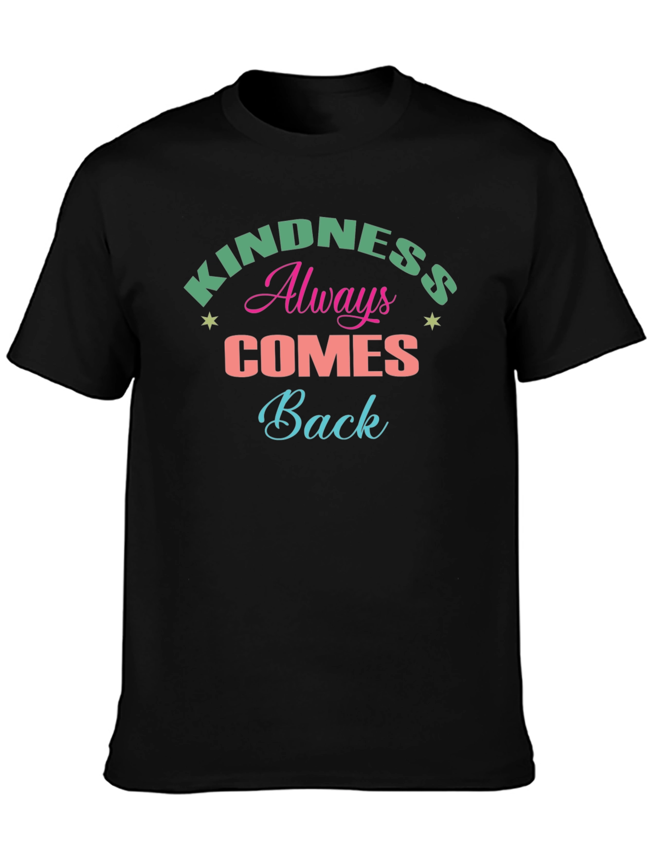 Kindness Always Comes Back Black Graphic Tee