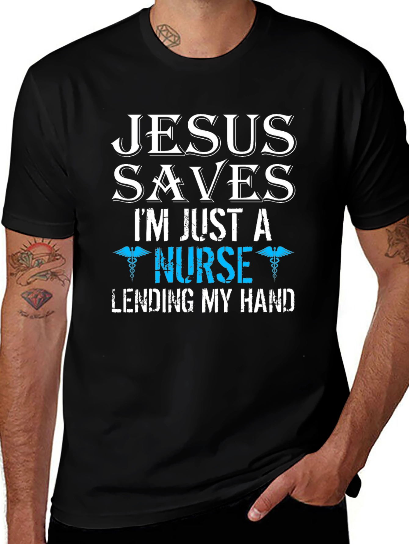 Jesus Saves Im Just a Nurse T-Shirt