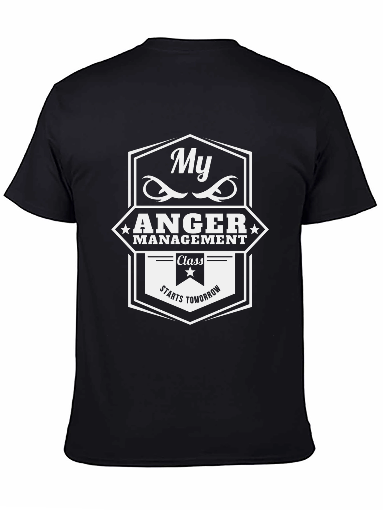 My Anger Management Class Starts Tomorrow Black T-Shirt