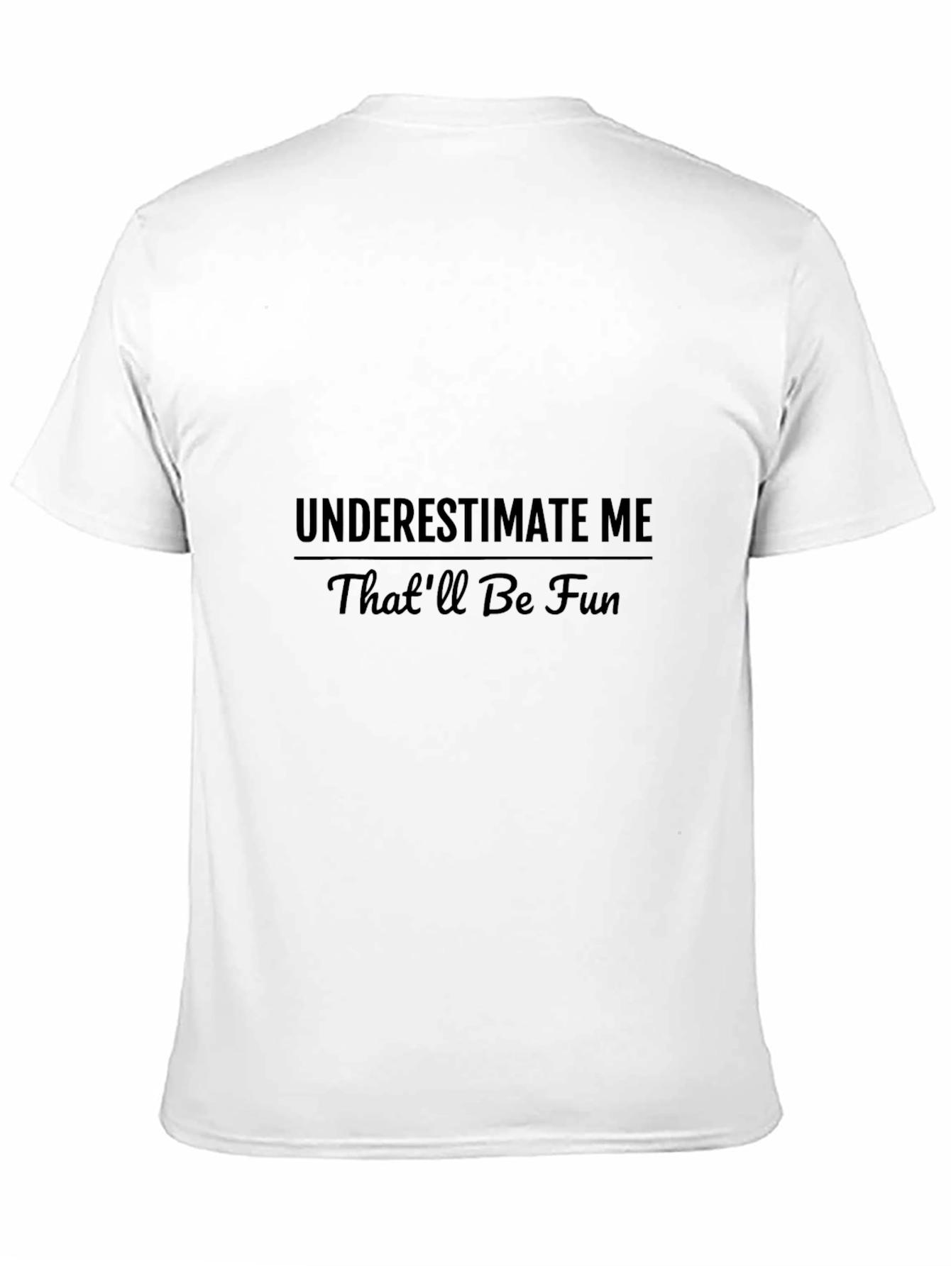 Underestimate Me Black Graphic T-Shirt
