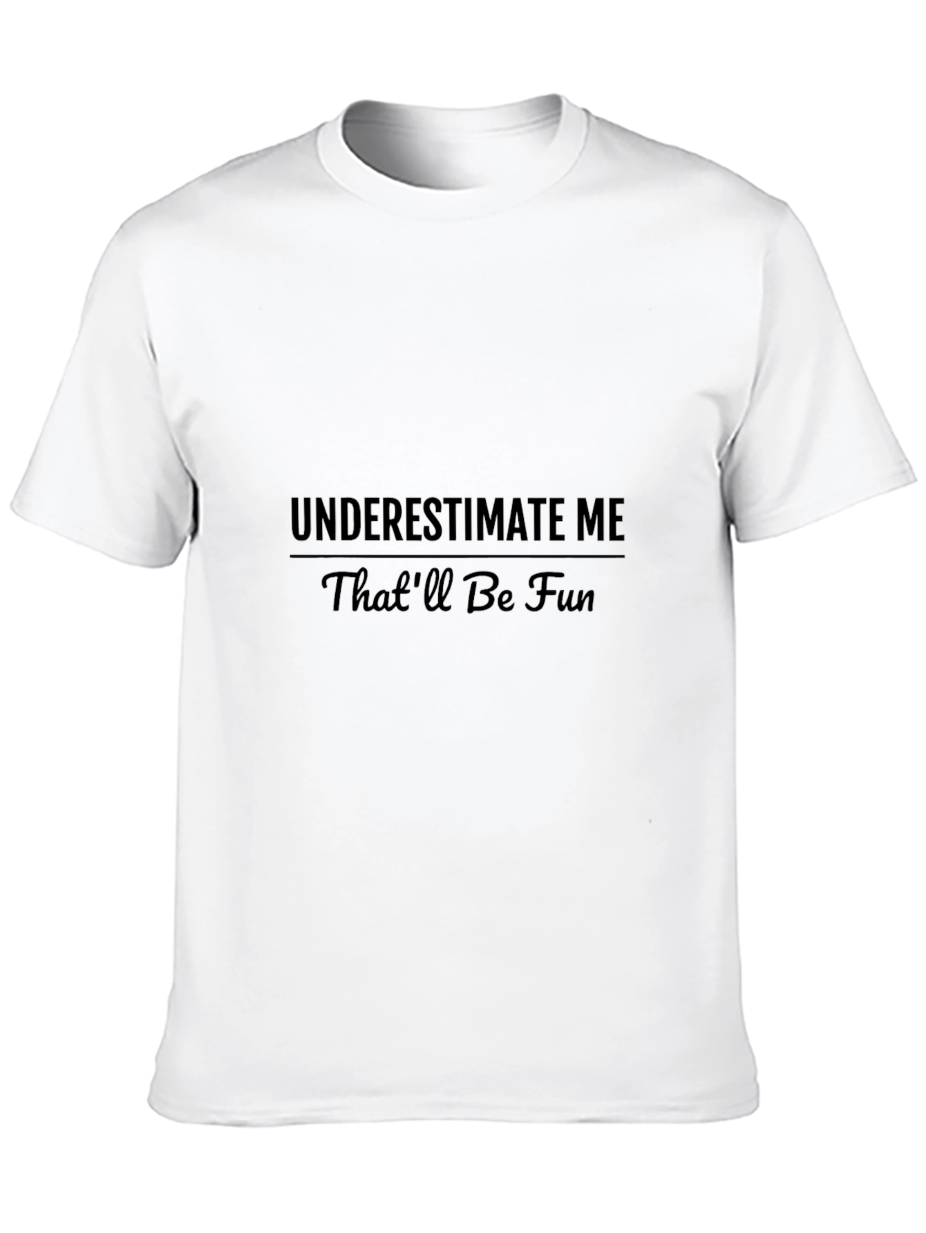 Underestimate Me Black Graphic T-Shirt