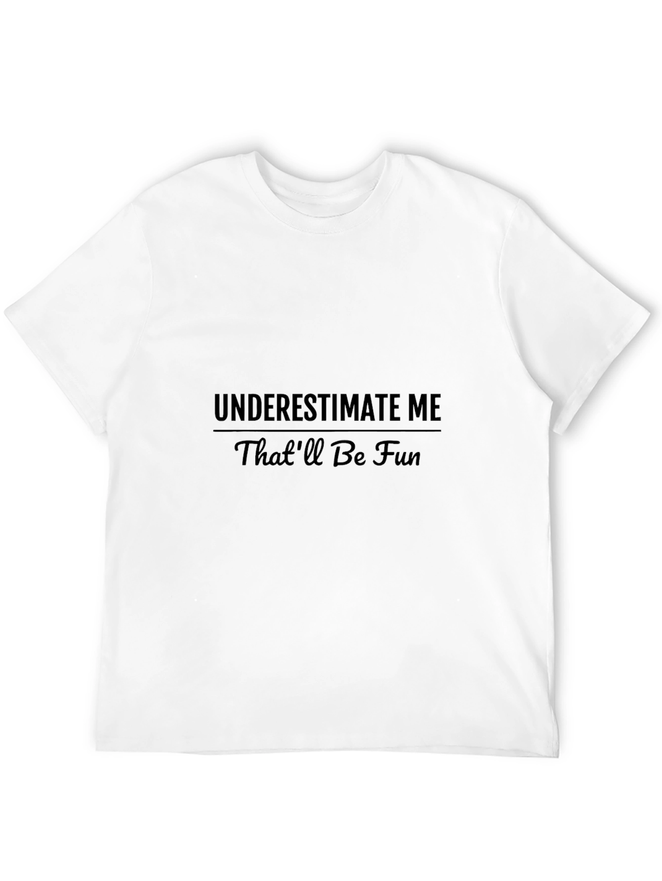 Underestimate Me Black Graphic T-Shirt