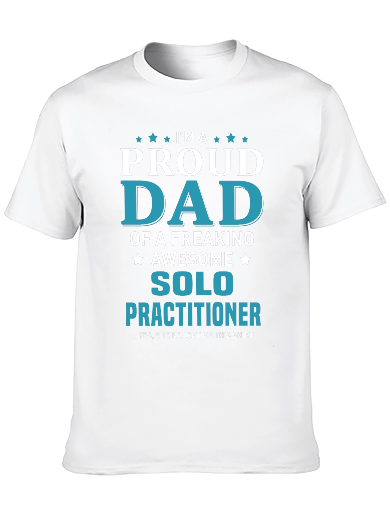 Proud Dad of a Solo Practitioner T-Shirt