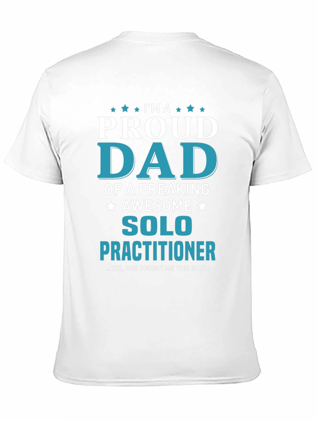 Proud Dad of a Solo Practitioner T-Shirt