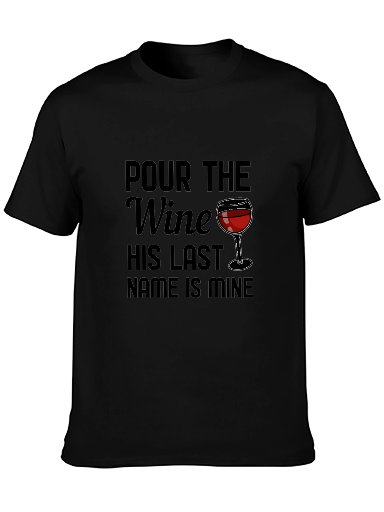 Pour the Wine T-Shirt - Funny Wine Lover Tee