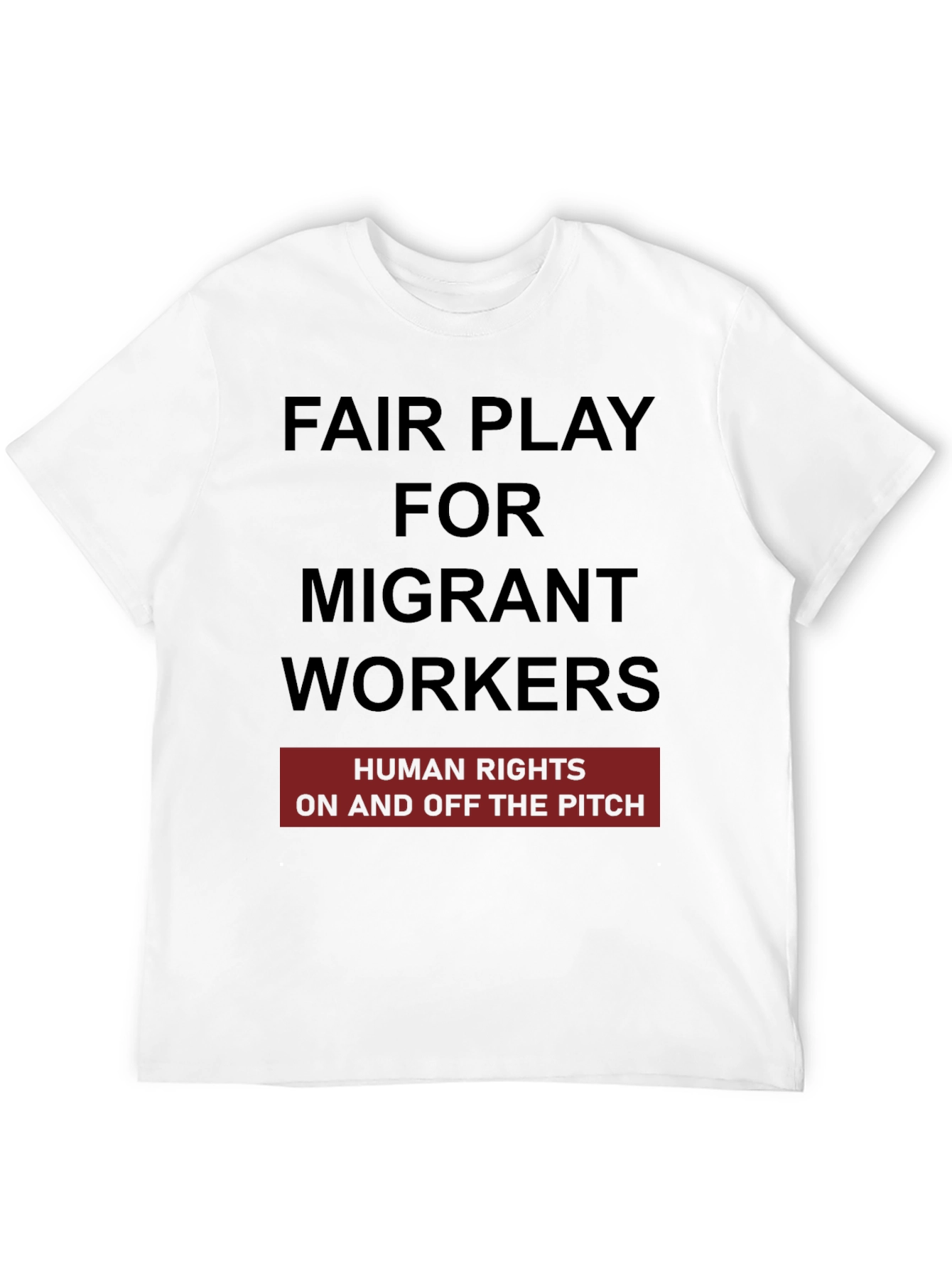 Fair Play for Migrant Workers T-Shirt
