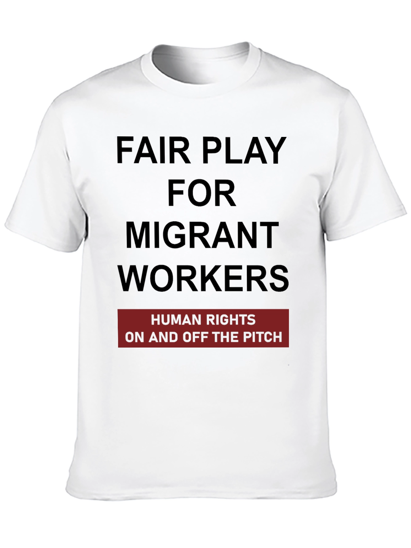 Fair Play for Migrant Workers T-Shirt