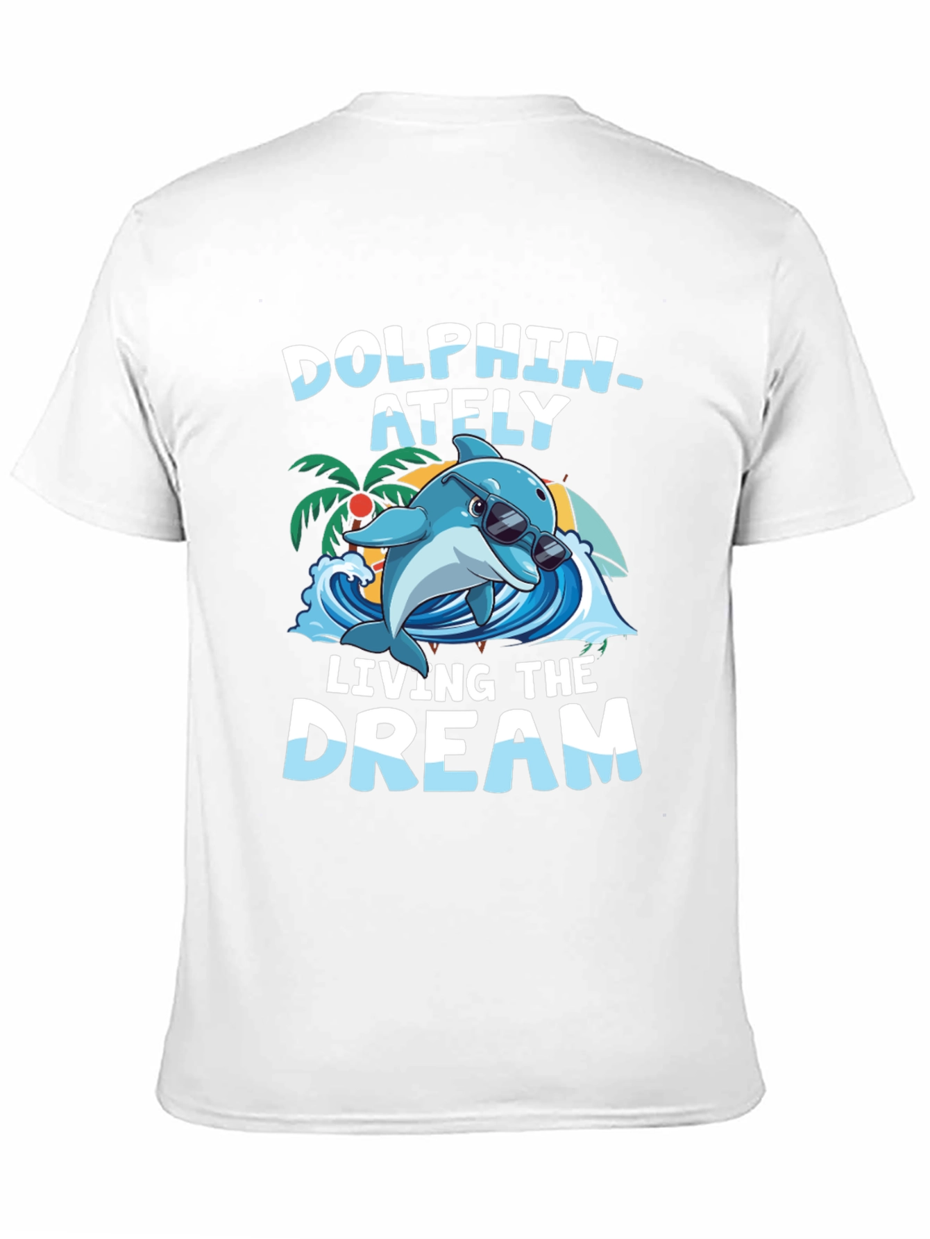 Dolphin-ately Living the Dream Graphic Tee