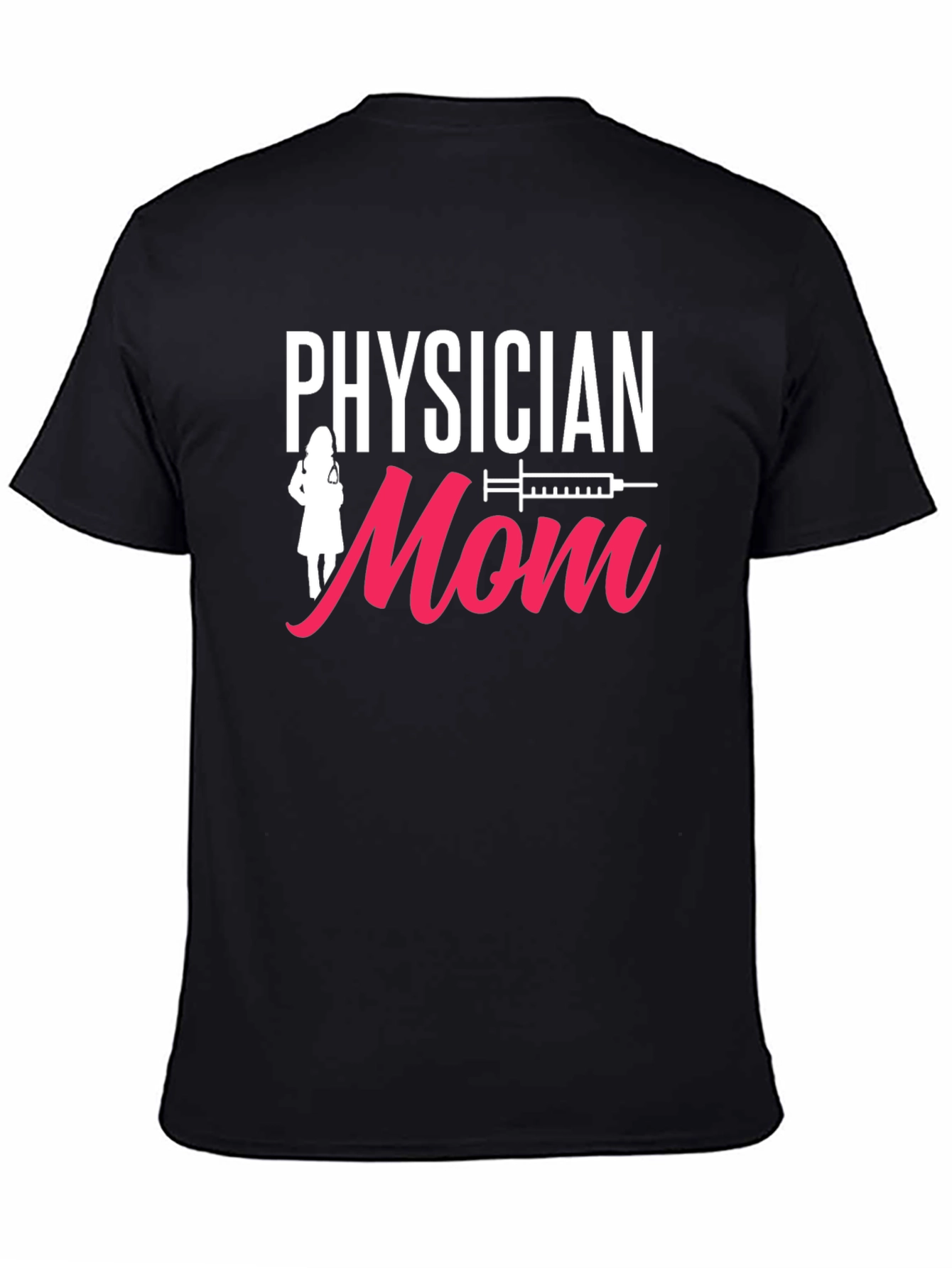 Physician Mom T-Shirt - Doctor Nurse Medical Gift
