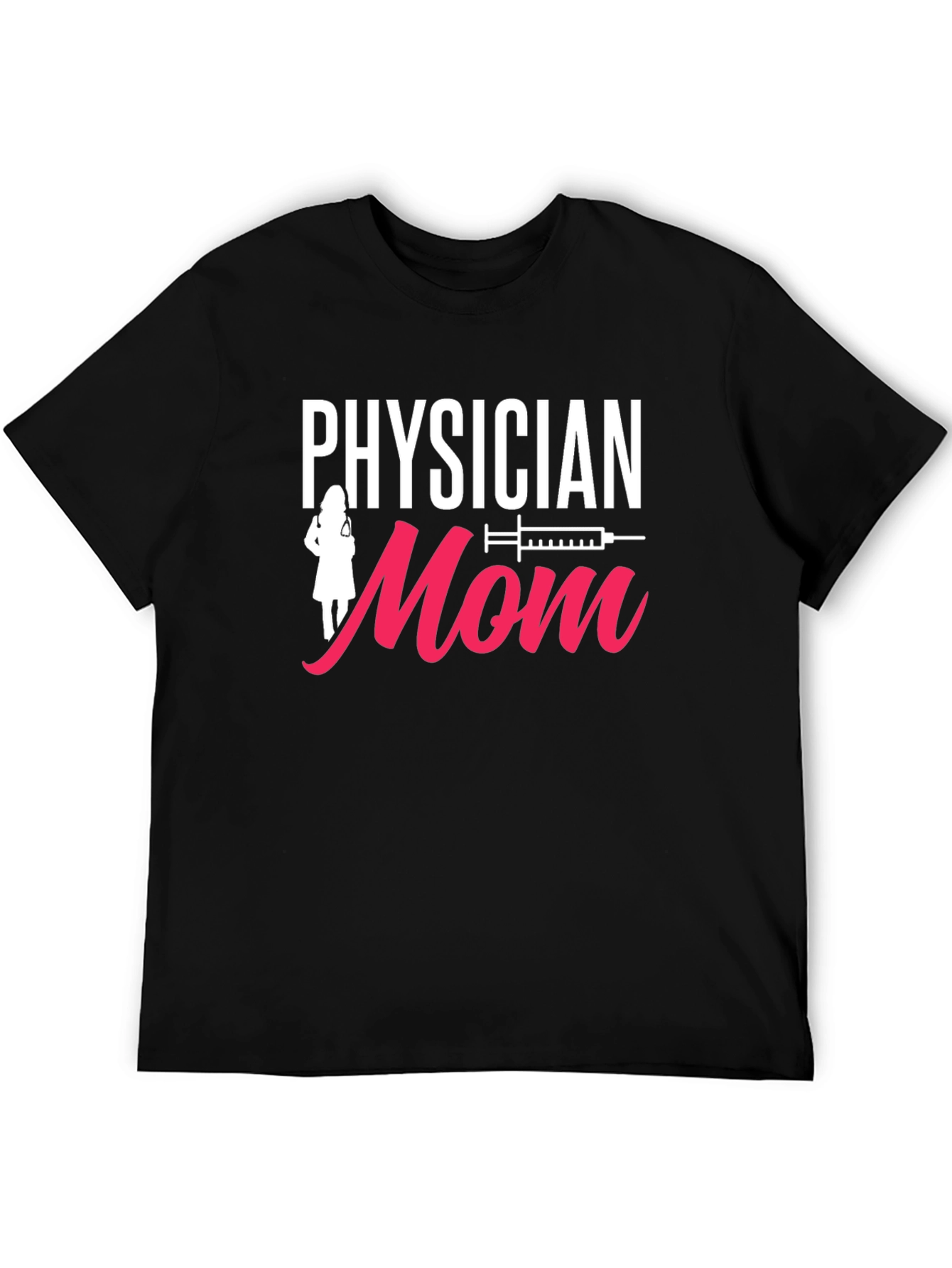 Physician Mom T-Shirt - Doctor Nurse Medical Gift