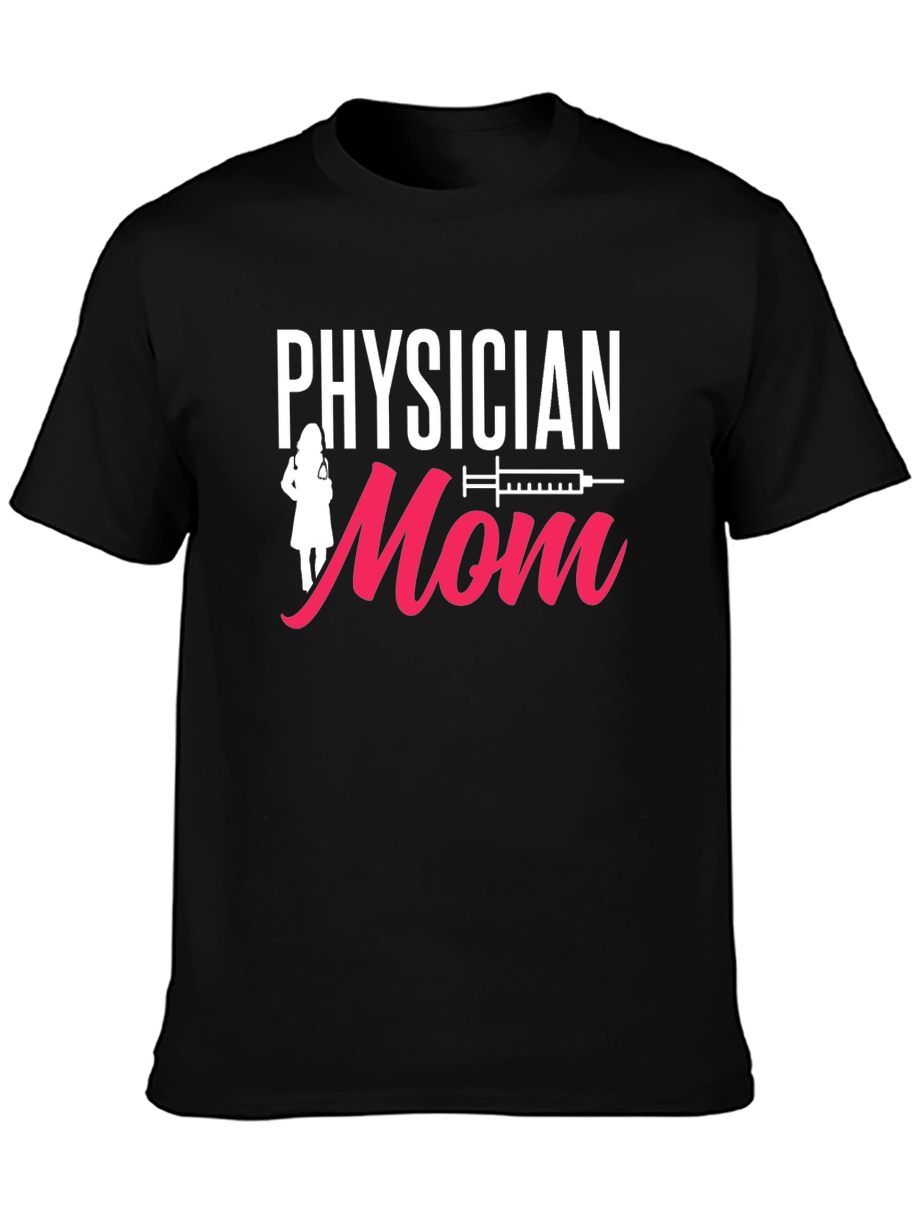 Physician Mom T-Shirt - Doctor Nurse Medical Gift