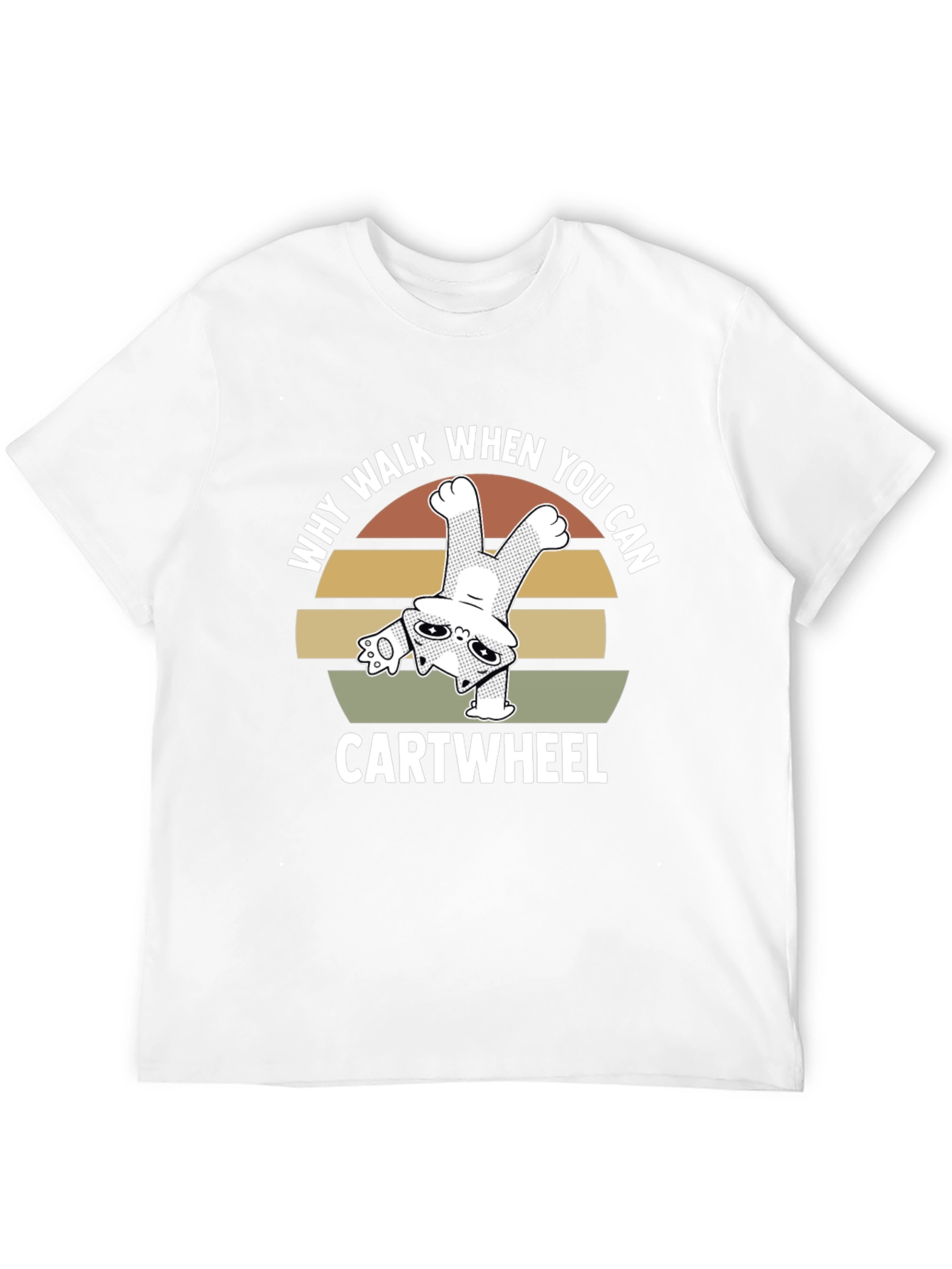 Why Walk When You Can Cartwheel Cat T-Shirt