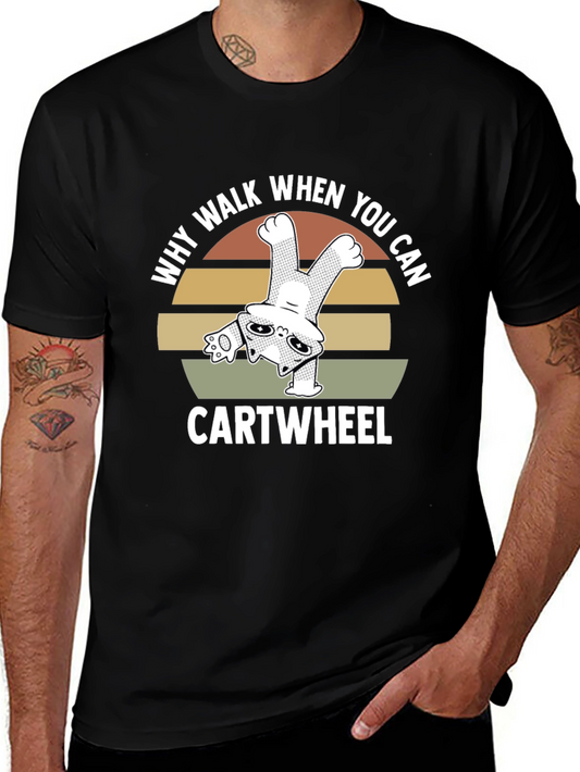Why Walk When You Can Cartwheel Cat T-Shirt