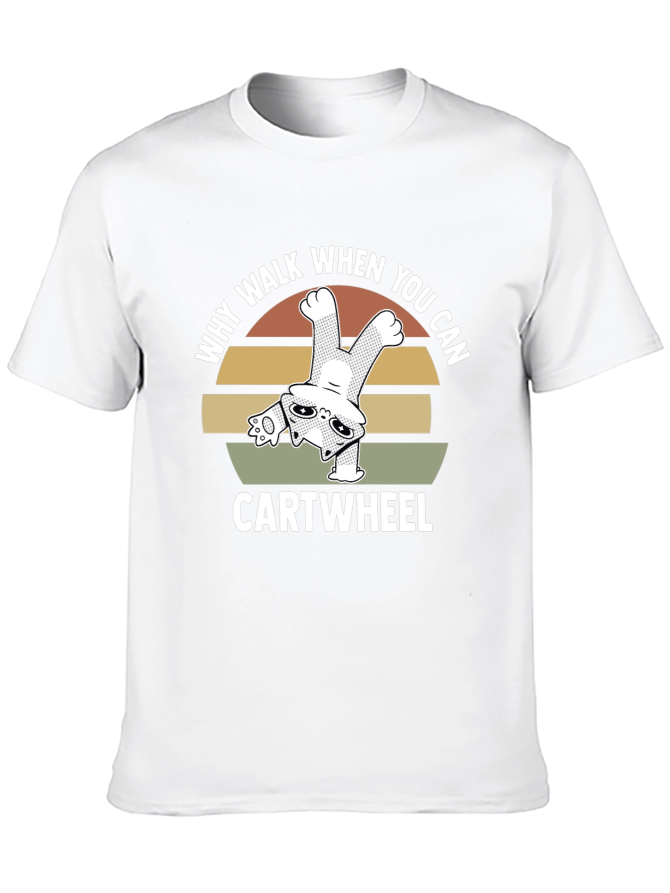 Why Walk When You Can Cartwheel Cat T-Shirt