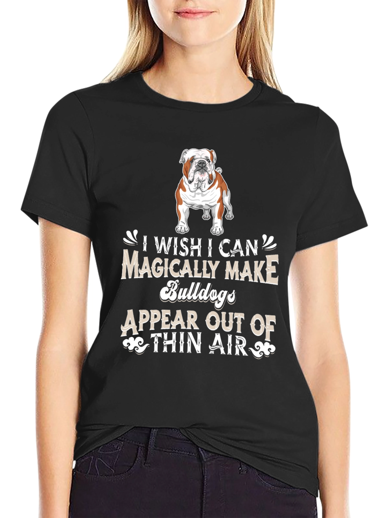 Bulldog Lover T-Shirt - Magically Make Bulldogs Appear