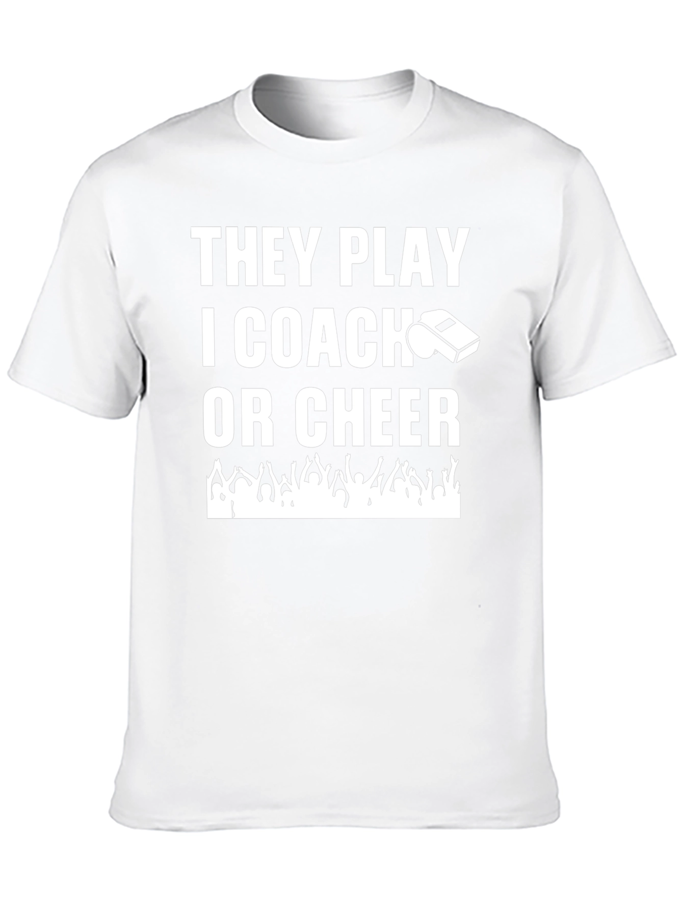 They Play I Coach Funny Graphic T-Shirt