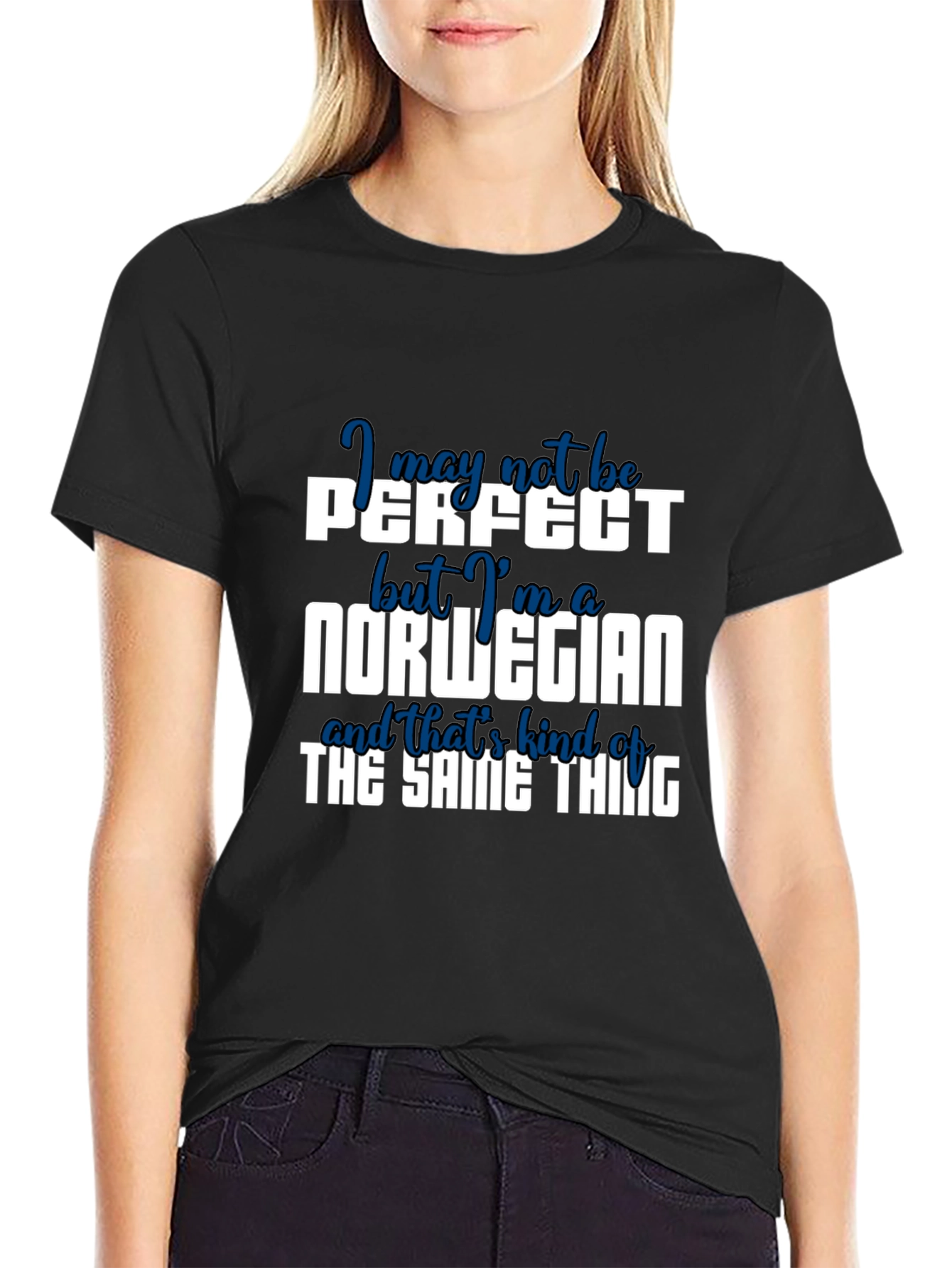 Norwegian Pride T-Shirt: I May Not Be Perfect