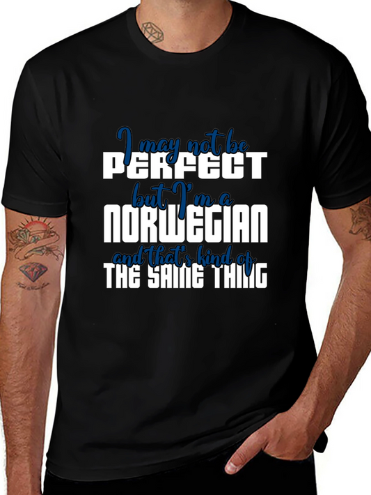Norwegian Pride T-Shirt: I May Not Be Perfect