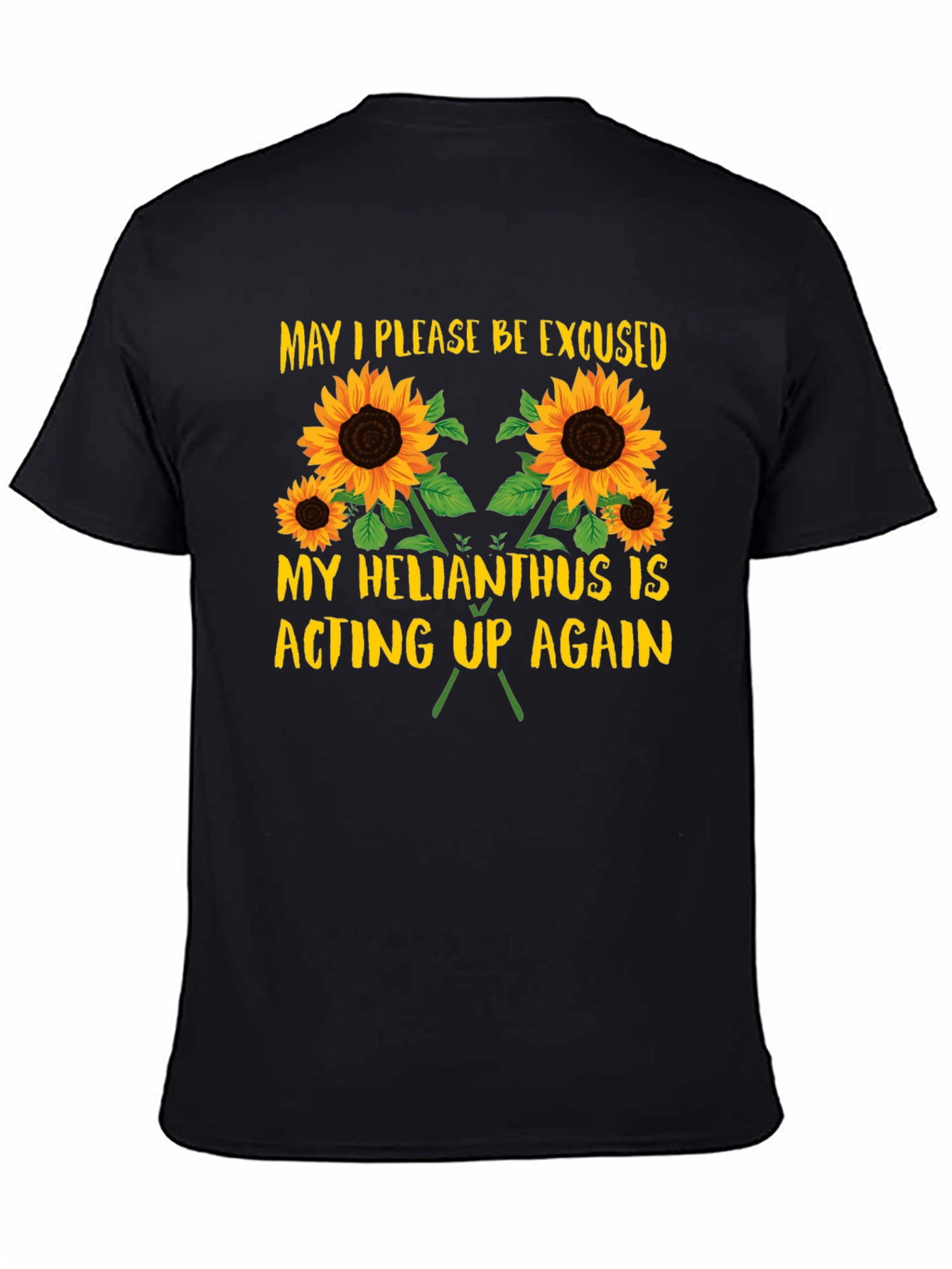 Helianthus Acting Up T-Shirt - Funny Sunflower Tee