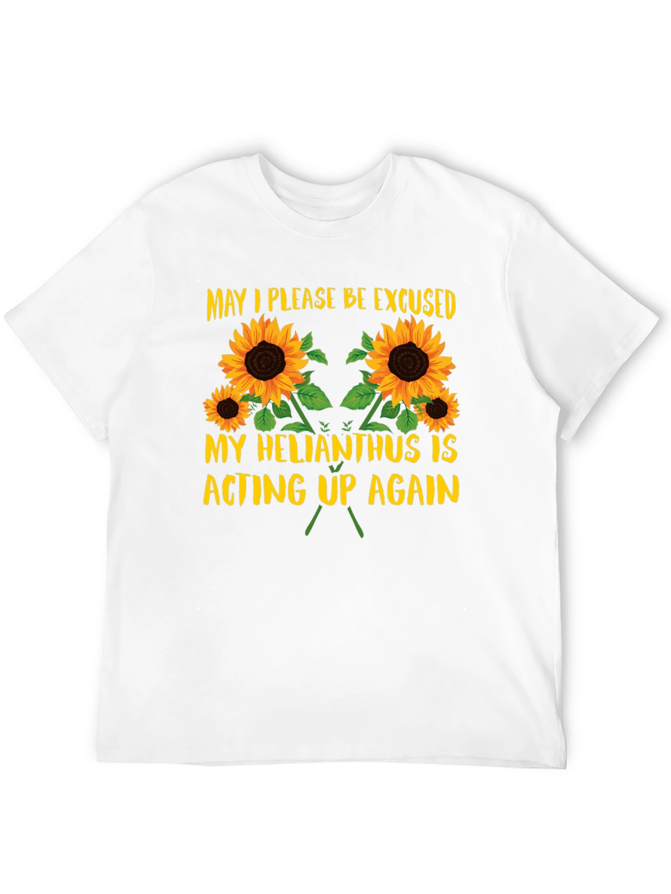 Helianthus Acting Up T-Shirt - Funny Sunflower Tee