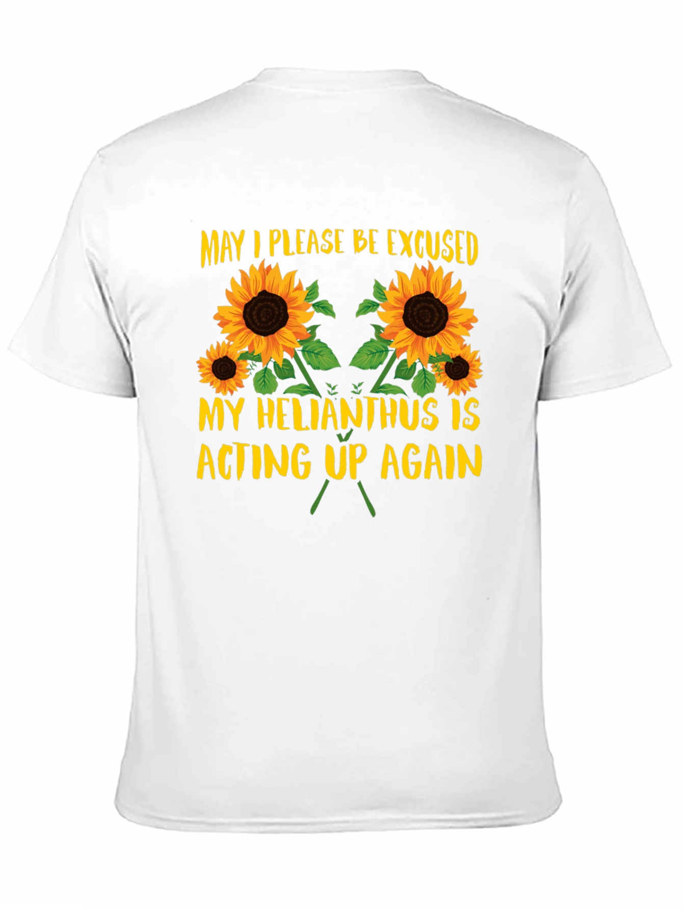 Helianthus Acting Up T-Shirt - Funny Sunflower Tee