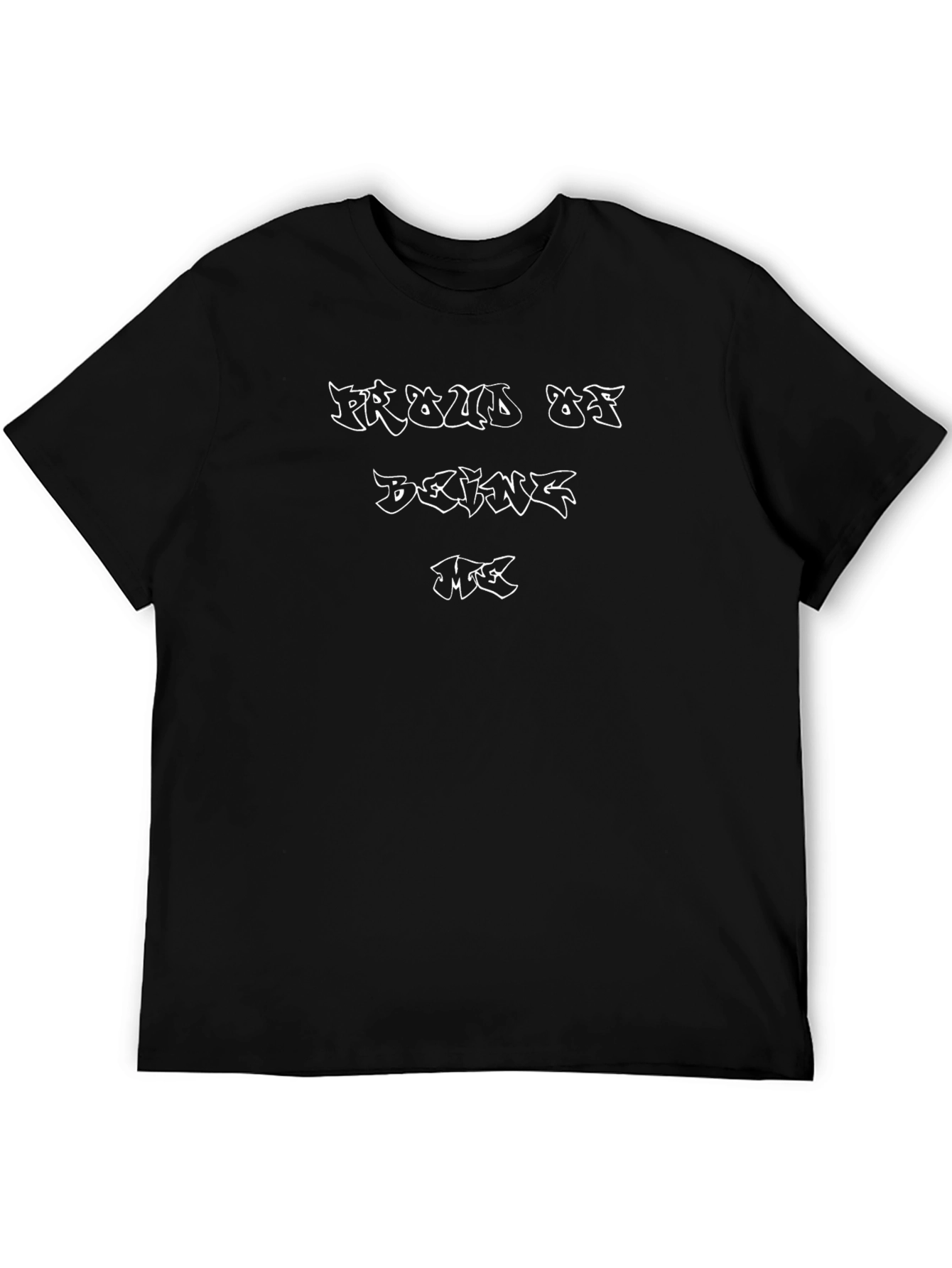 Proud of Being Me Black Graphic T-Shirt