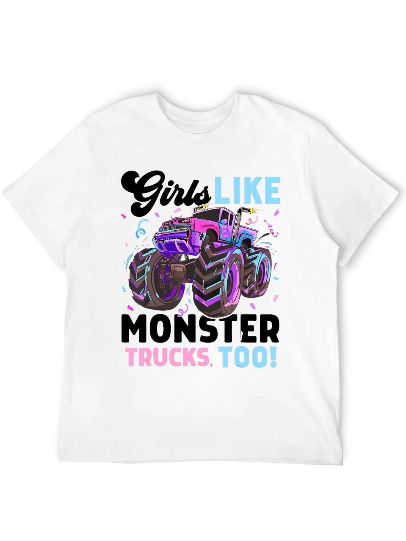 Girls Like Monster Trucks Tee