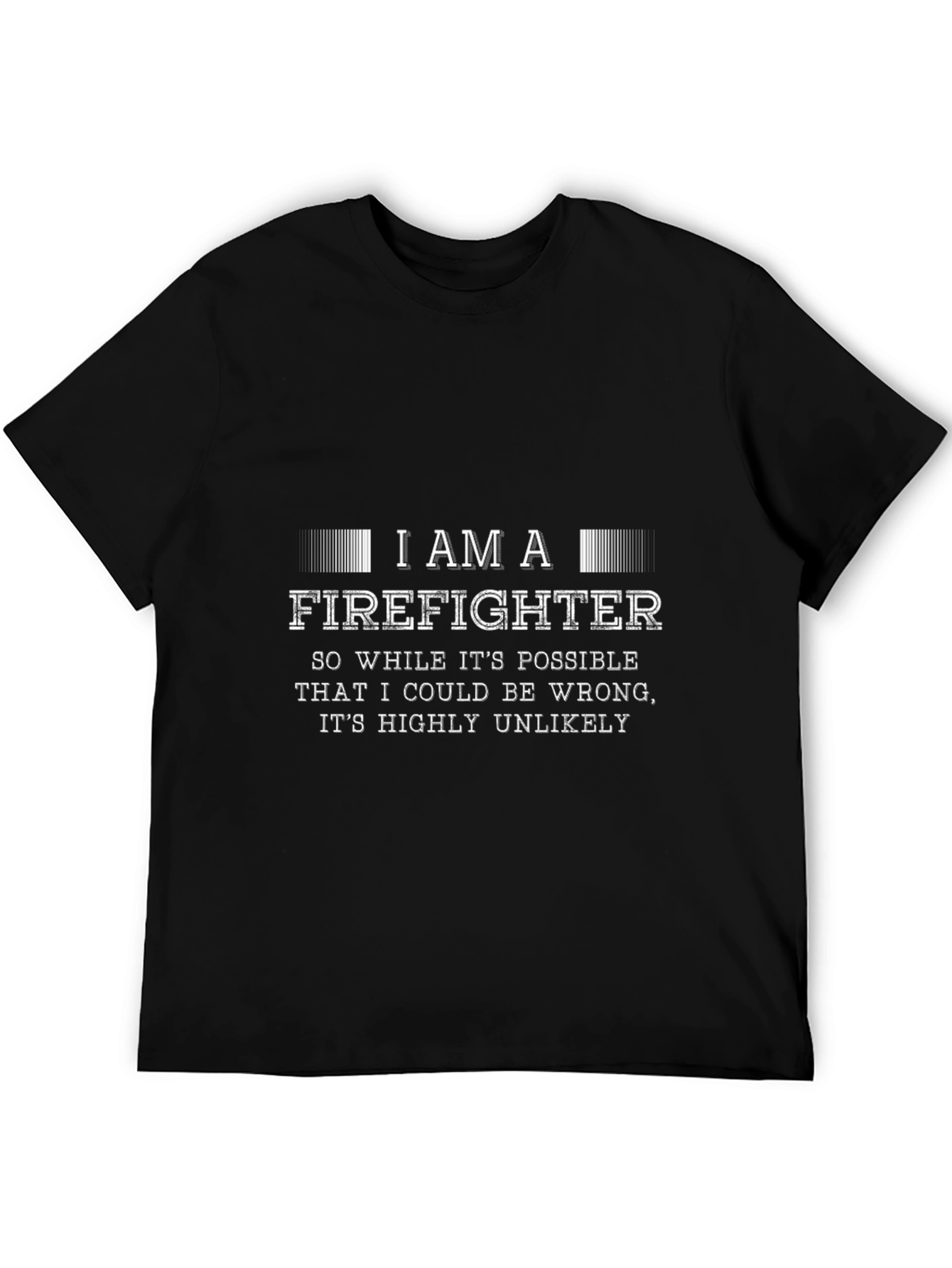 Firefighter T-Shirt - Funny Saying