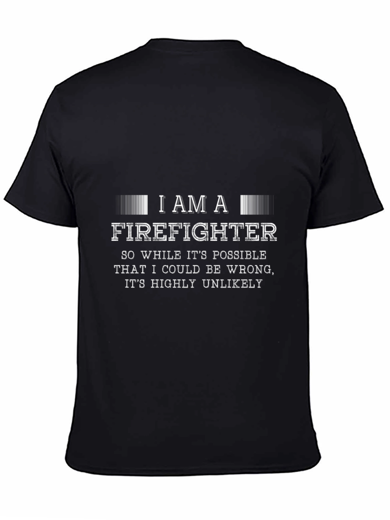 Firefighter T-Shirt - Funny Saying