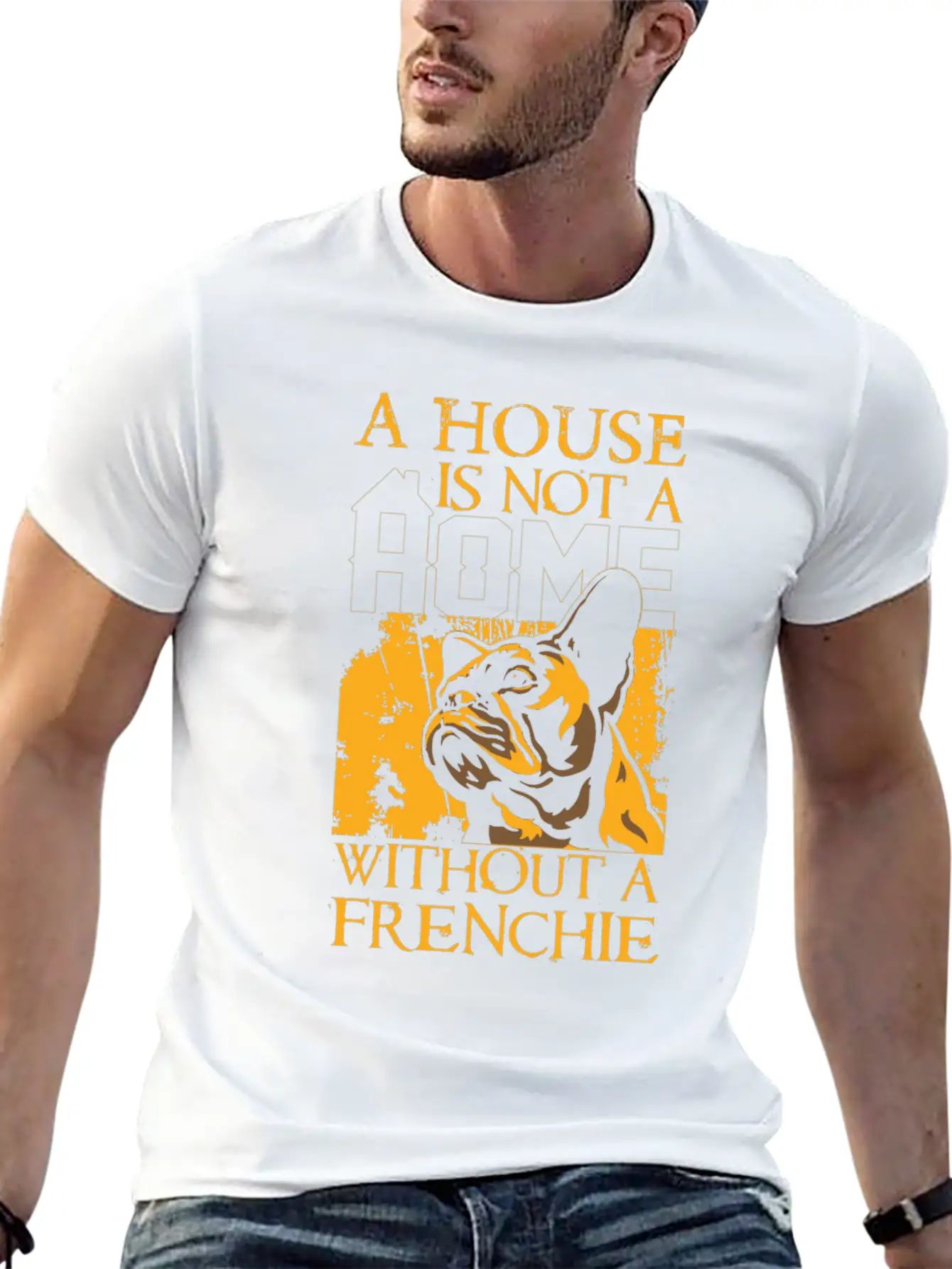 A House Is Not A Home Without A Frenchie Unisex Casual T-Shirt – Clean Design For Daily Comfort