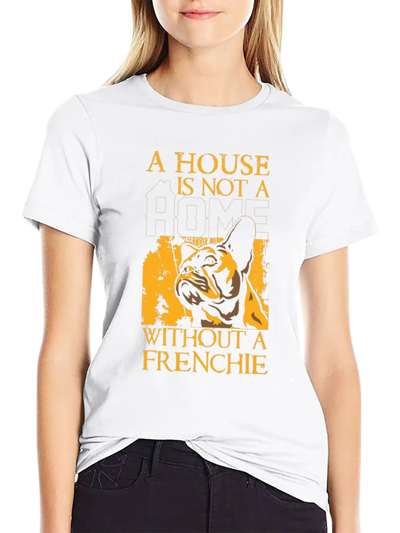 A House Is Not A Home Without A Frenchie Unisex Casual T-Shirt – Clean Design For Daily Comfort