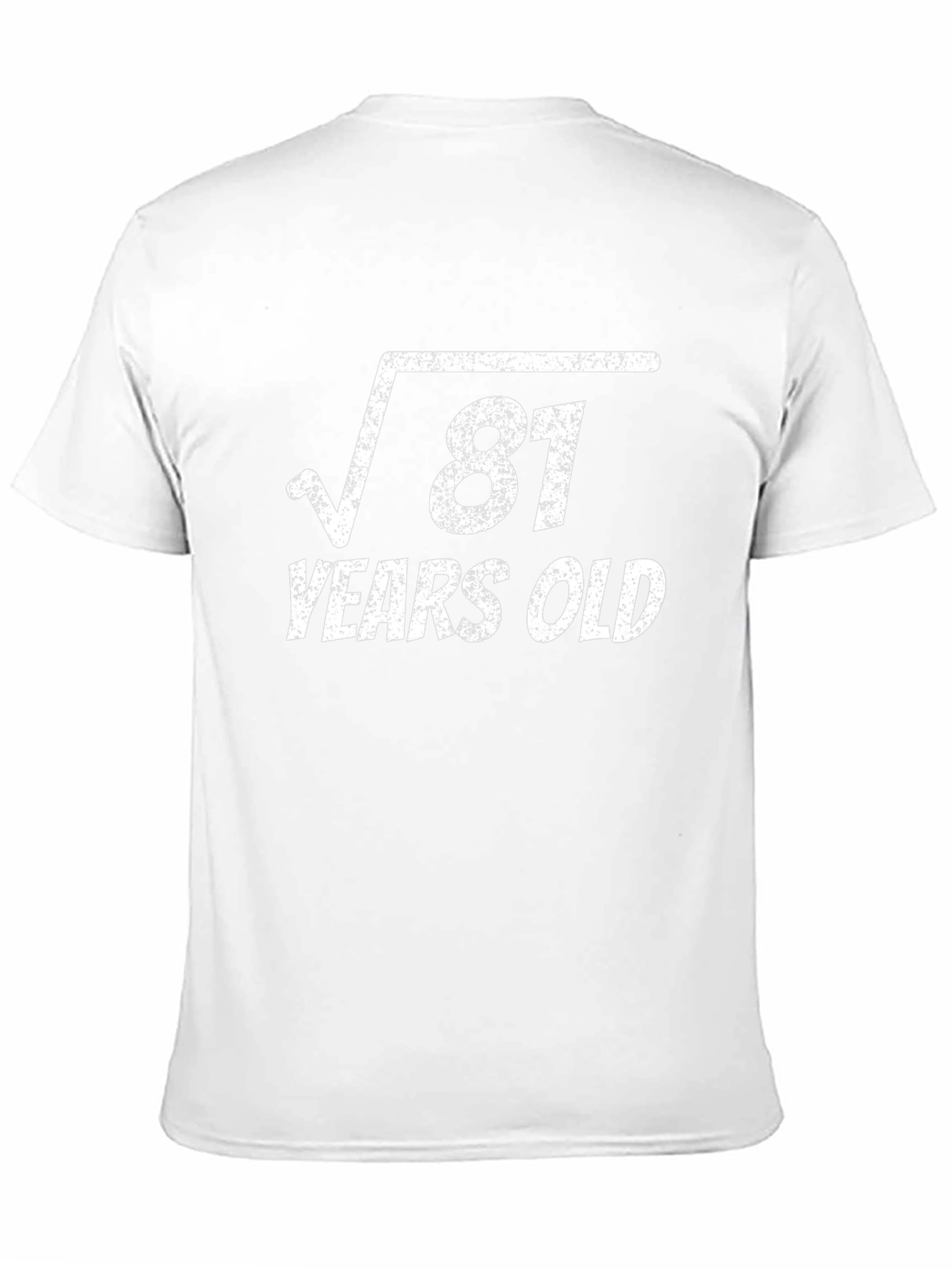 Funny 81st Birthday T-Shirt - Square Root of 81