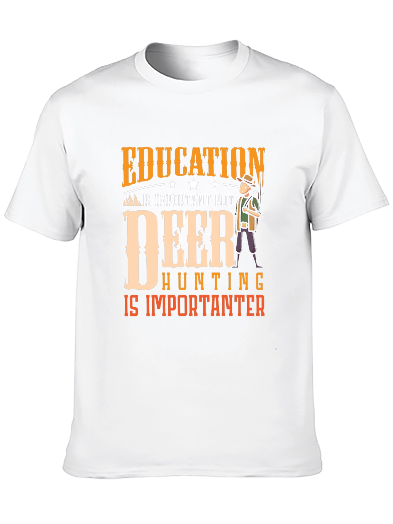 Deer Hunting is Importanter T-Shirt