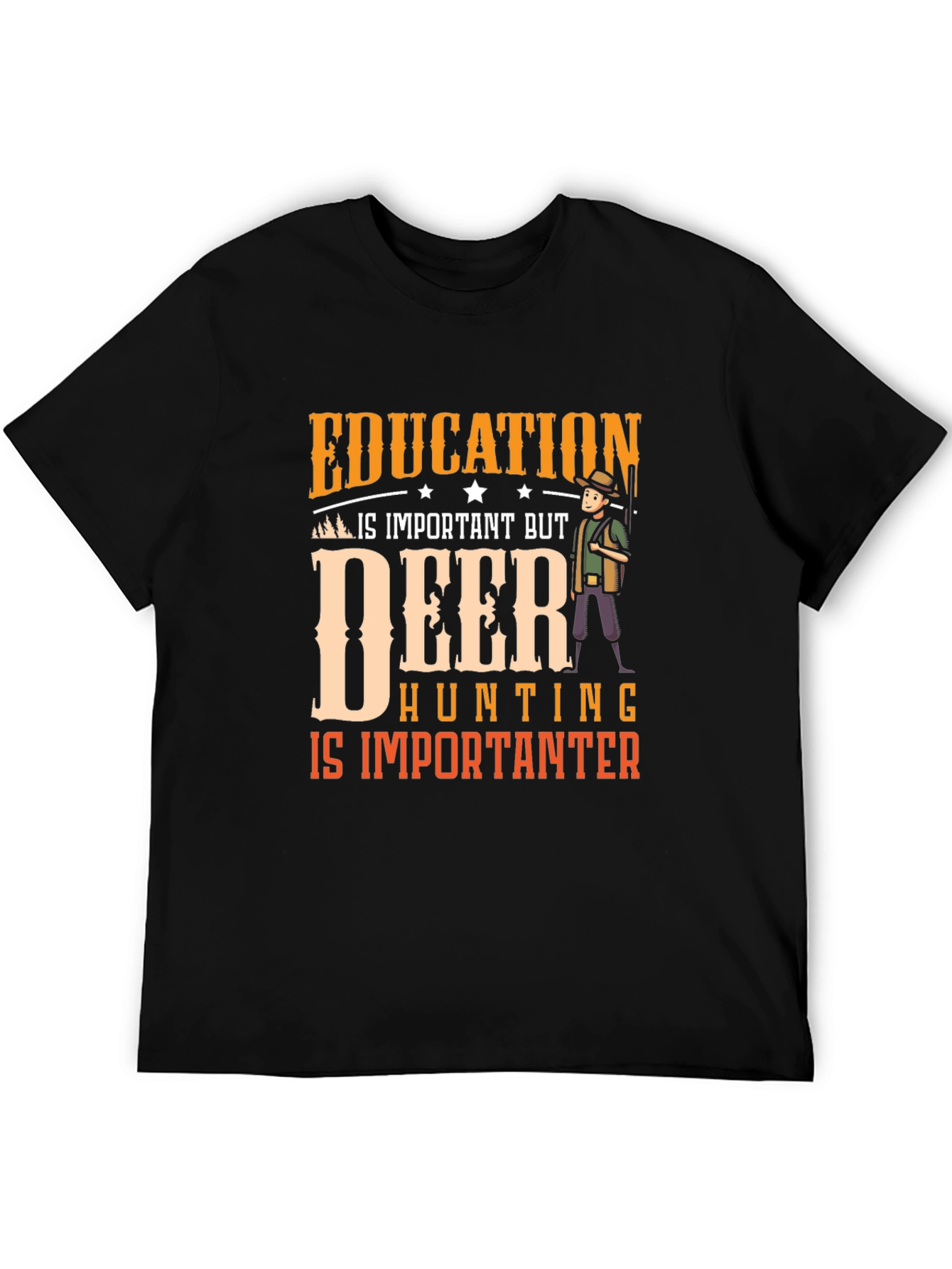 Deer Hunting is Importanter T-Shirt