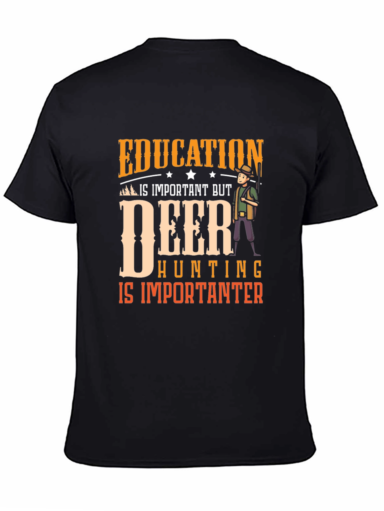 Deer Hunting is Importanter T-Shirt