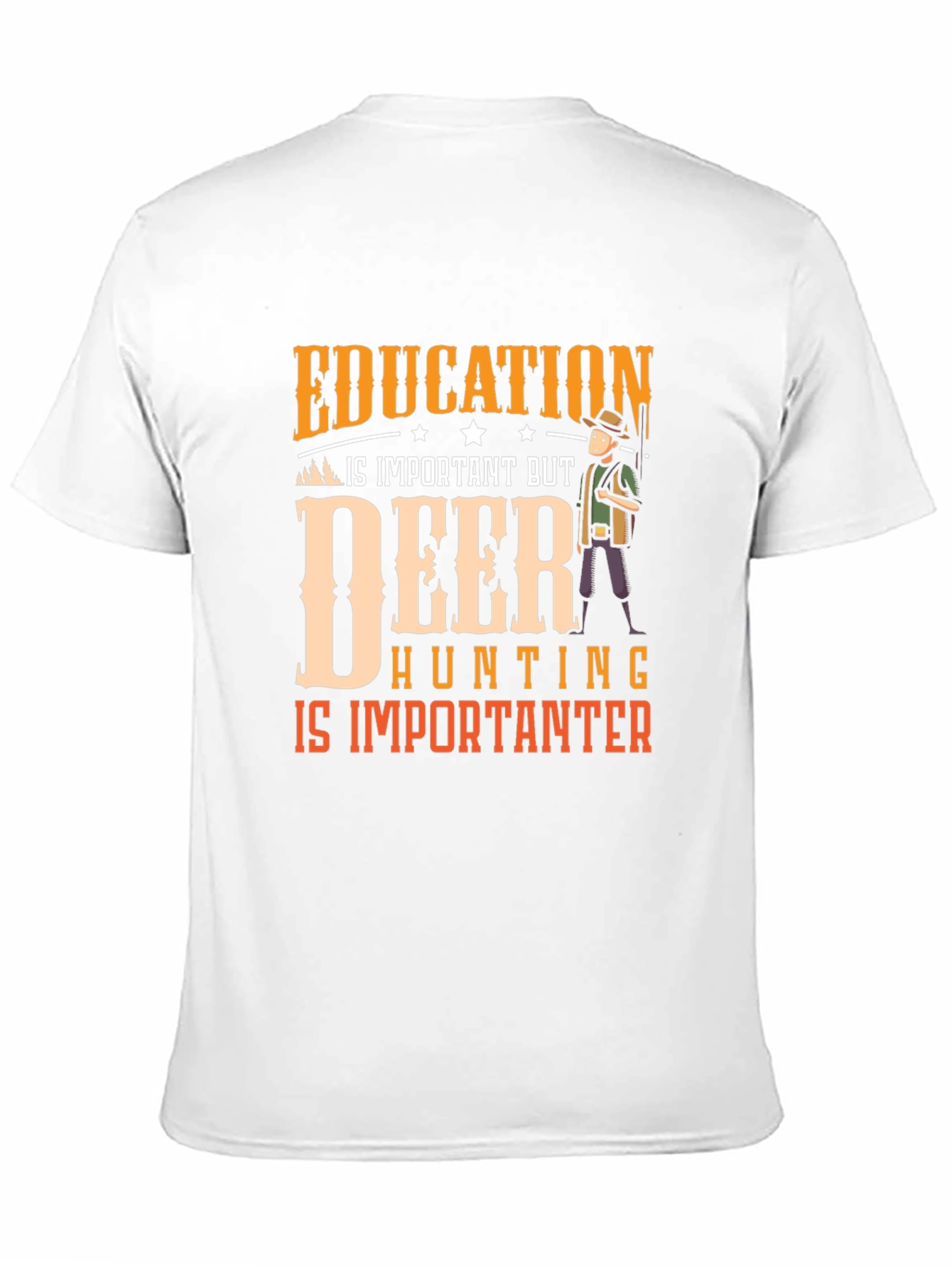 Deer Hunting is Importanter T-Shirt