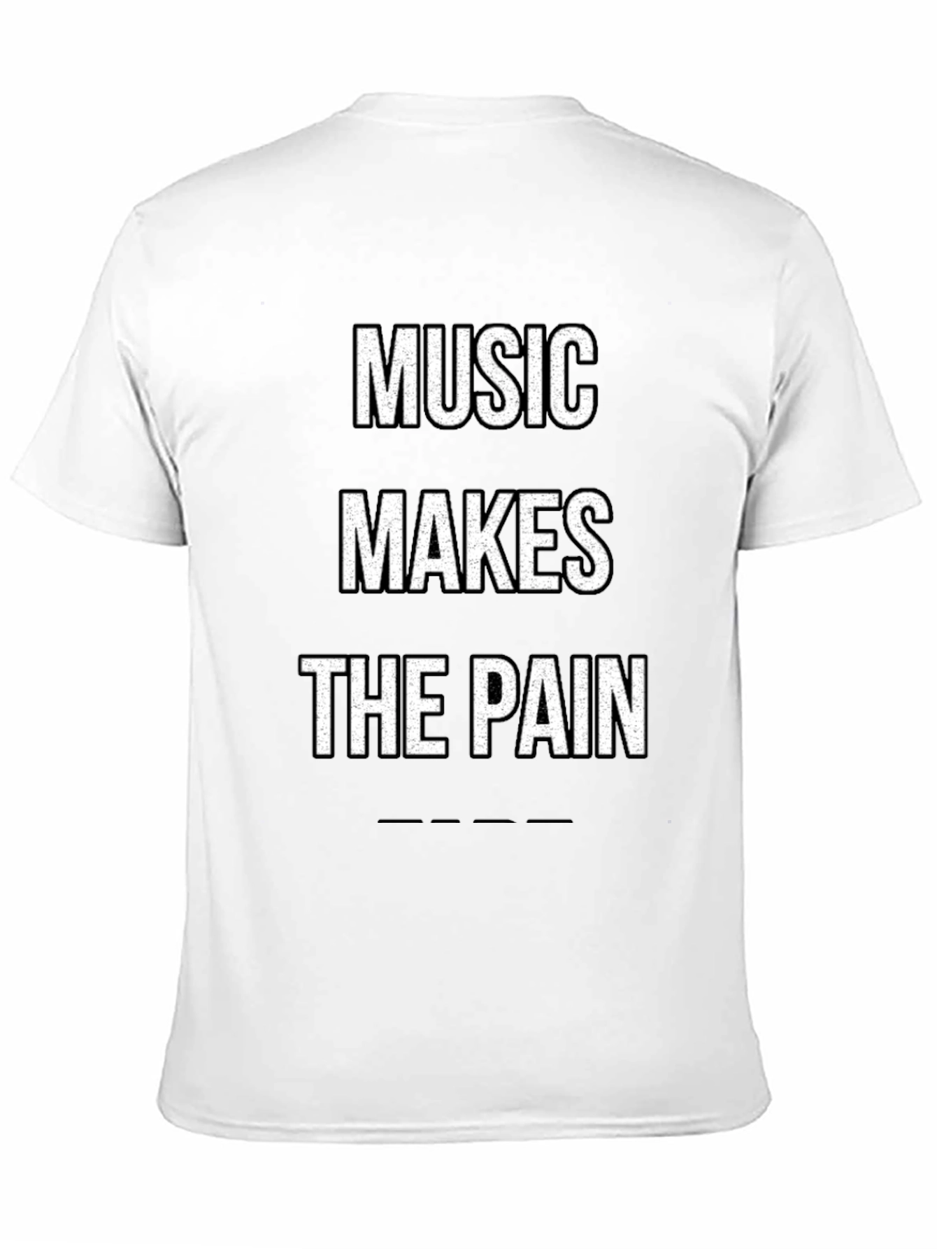 Music Makes The Pain T-Shirt